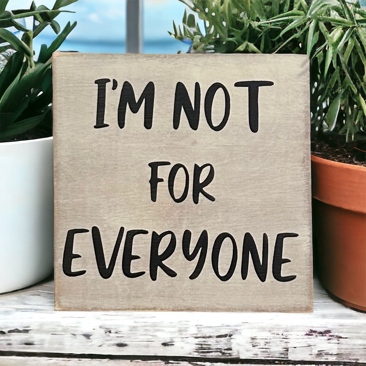 "Not for everyone" wood sign