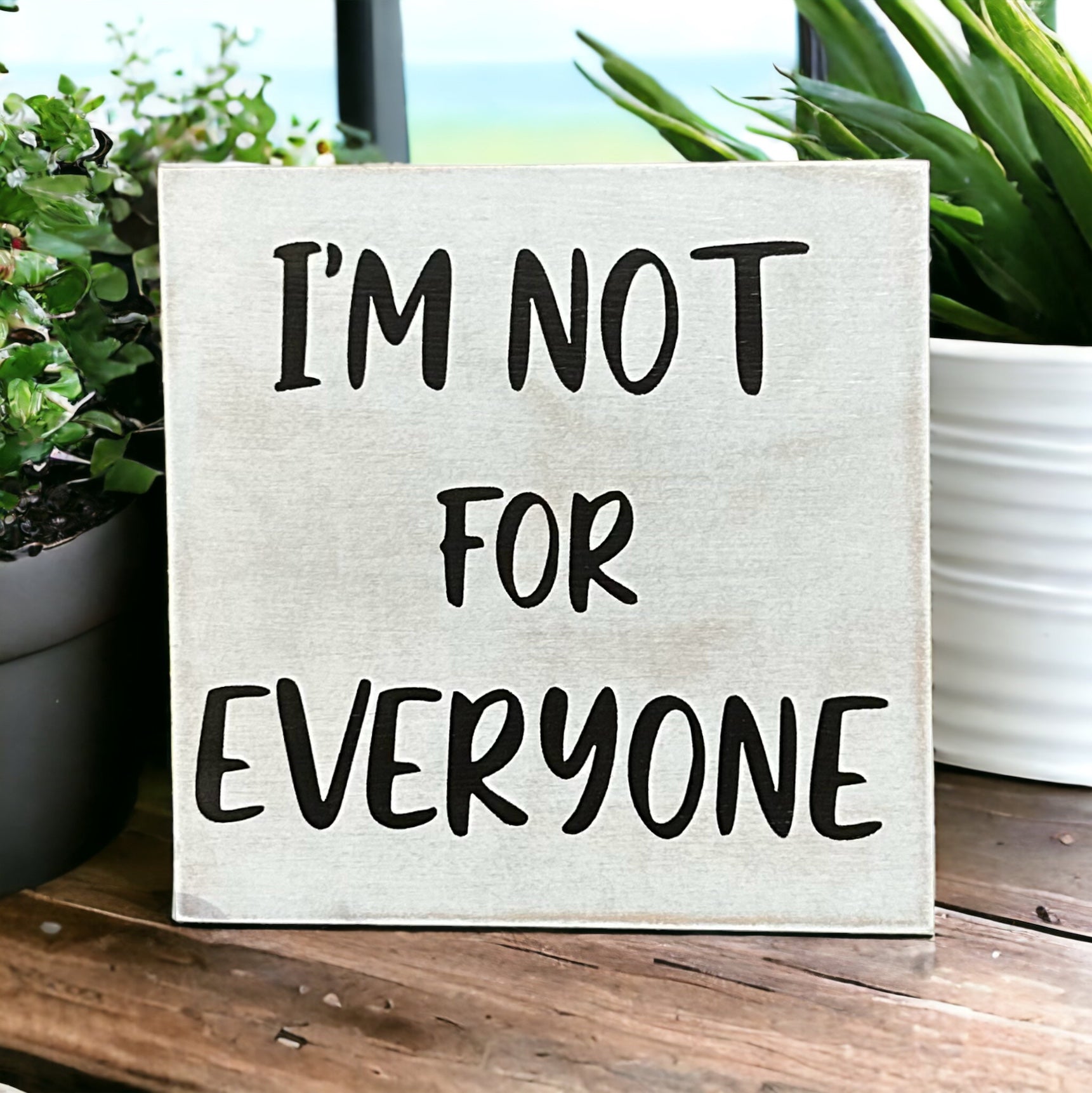"Not for everyone" wood sign