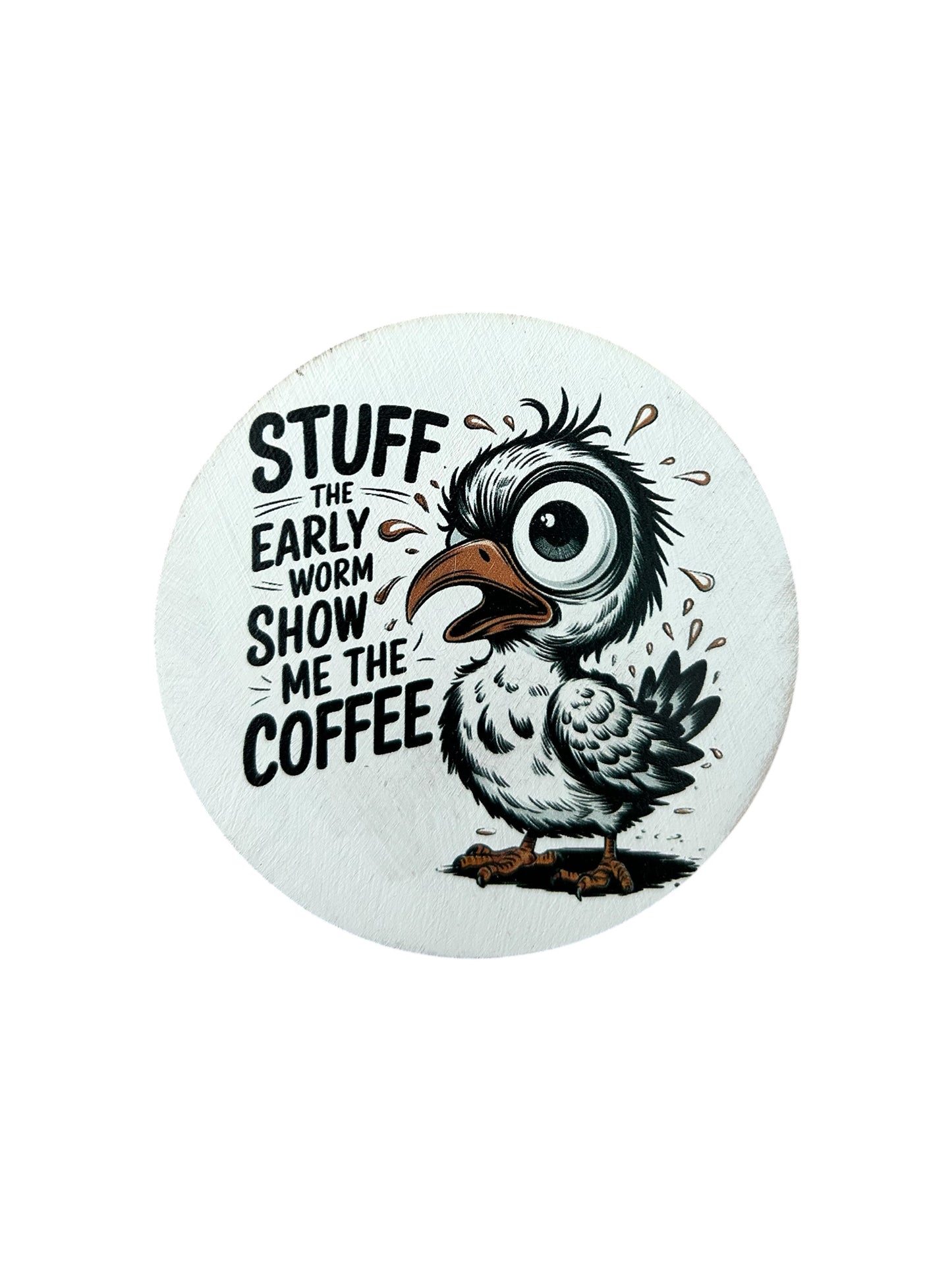 Show Me the Coffee - Funny Home Decor Wood Coffee Cup Magnet