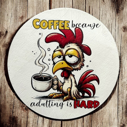 COFFEE Because Adulting is Hard - Funny Wood Magnet
