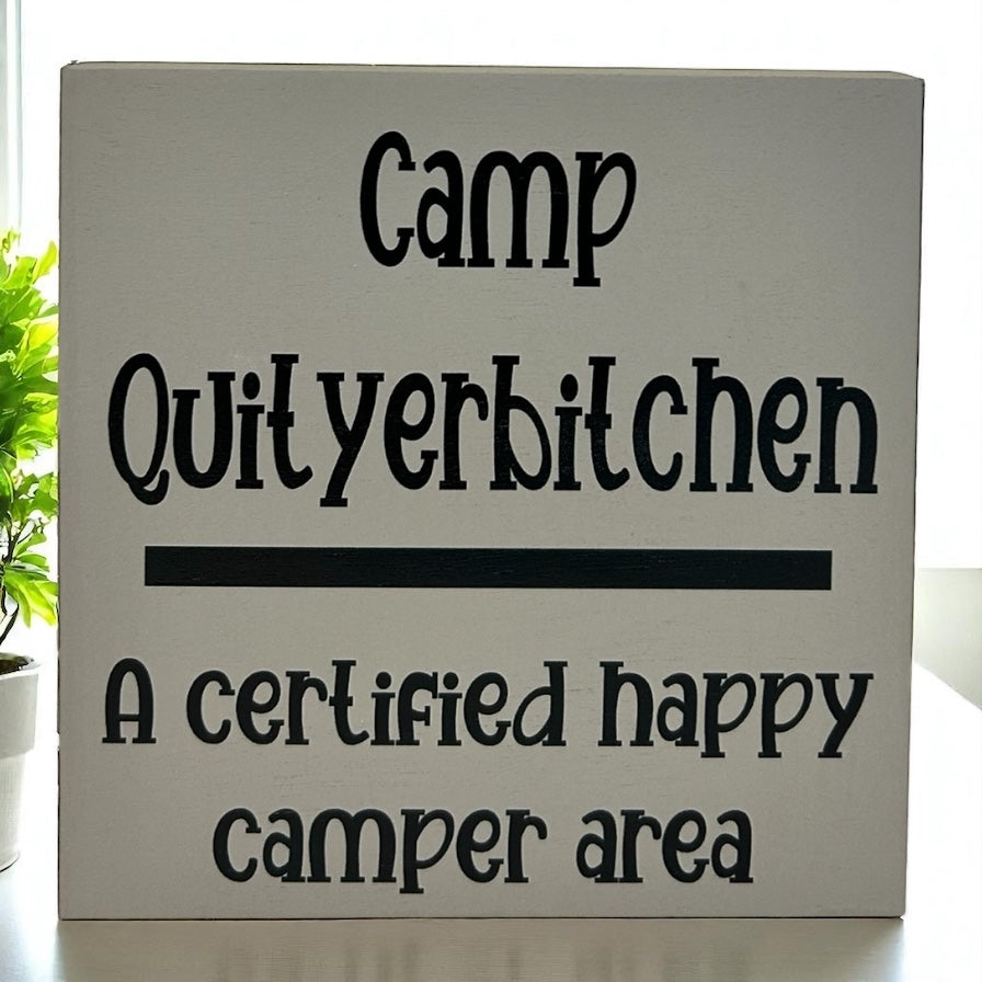 Camp Quityerbitchen - Funny Rustic Wood Sign Everyday Decor