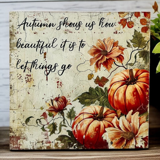 Autumn Shows Us - Autumn/Fall Decor Rustic Wood Sign