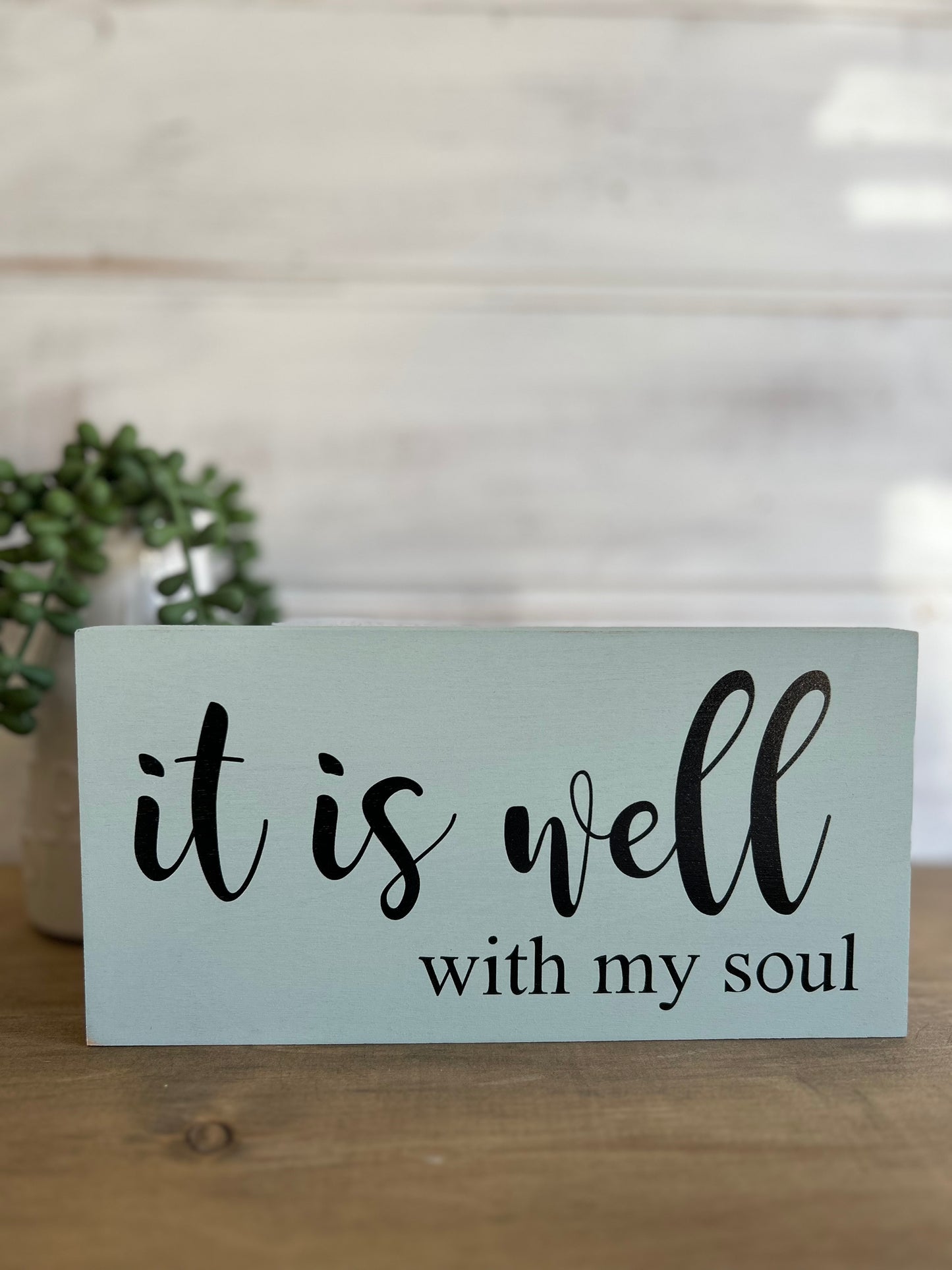 It is Well With My Soul - Rustic Wood Sign