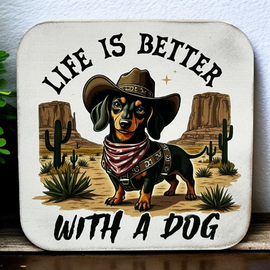 Life is Better with a Dog - Funny Animal Decor Wood Sign