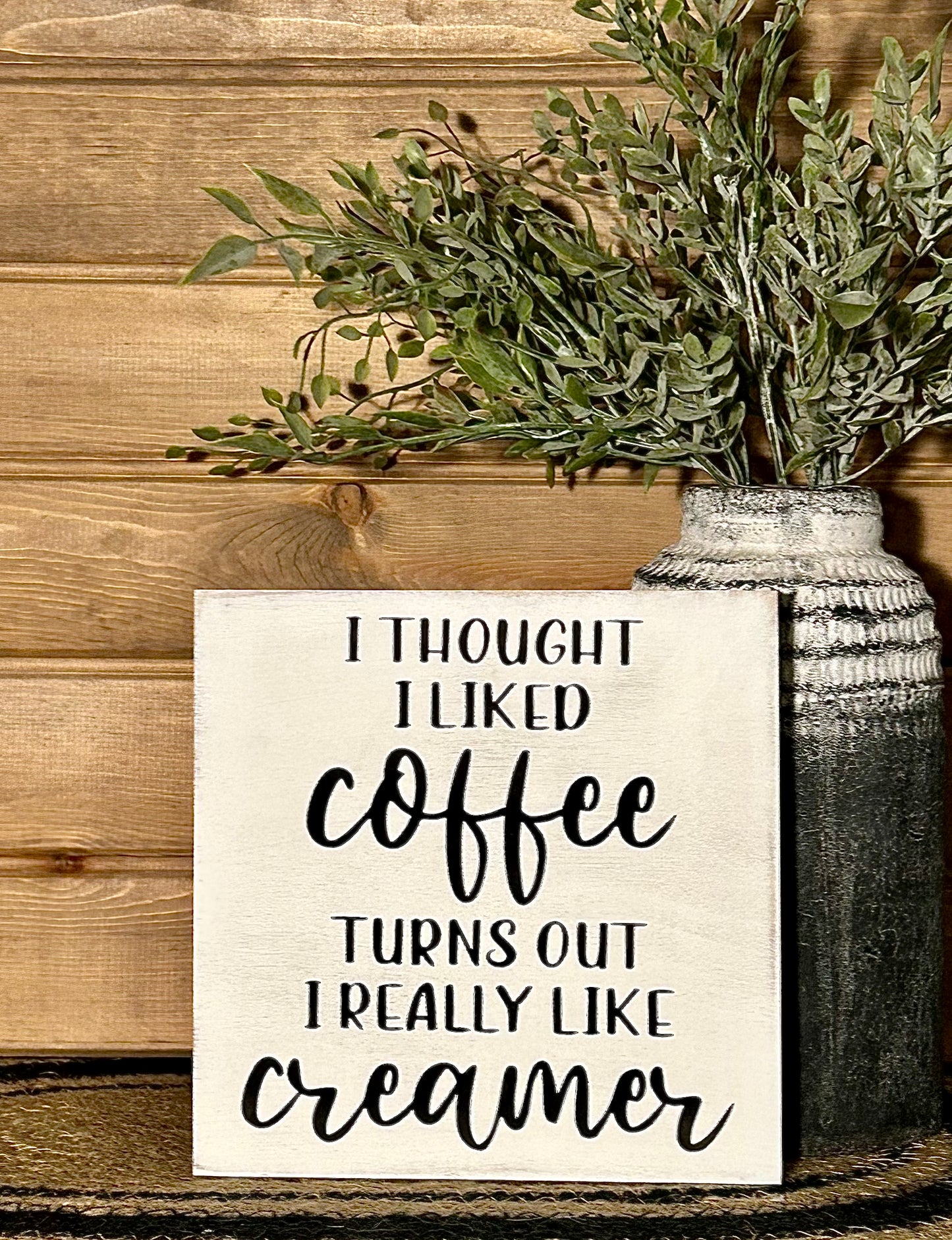I Thought I Liked Coffee - Funny Rustic Wood Sign
