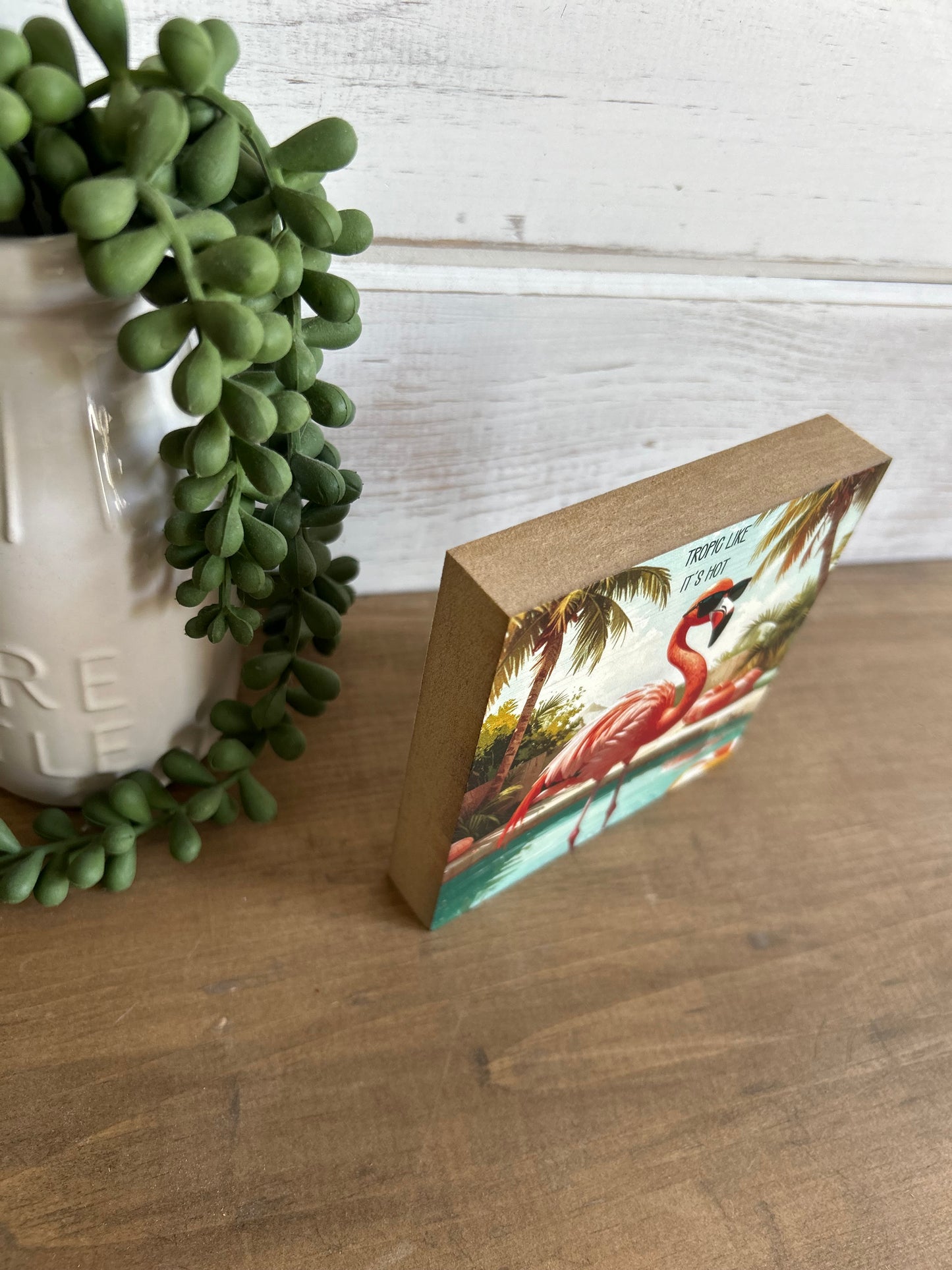 Tropic Like It’s Hot Flamingo-Rustic Coastal Decor Wood Sign