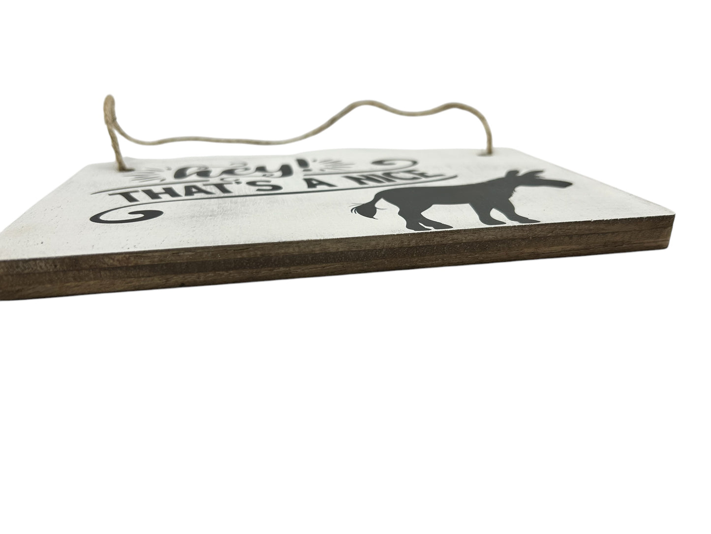 Hey That’s a Nice Ass - Rustic Funny Bathroom Wood Sign