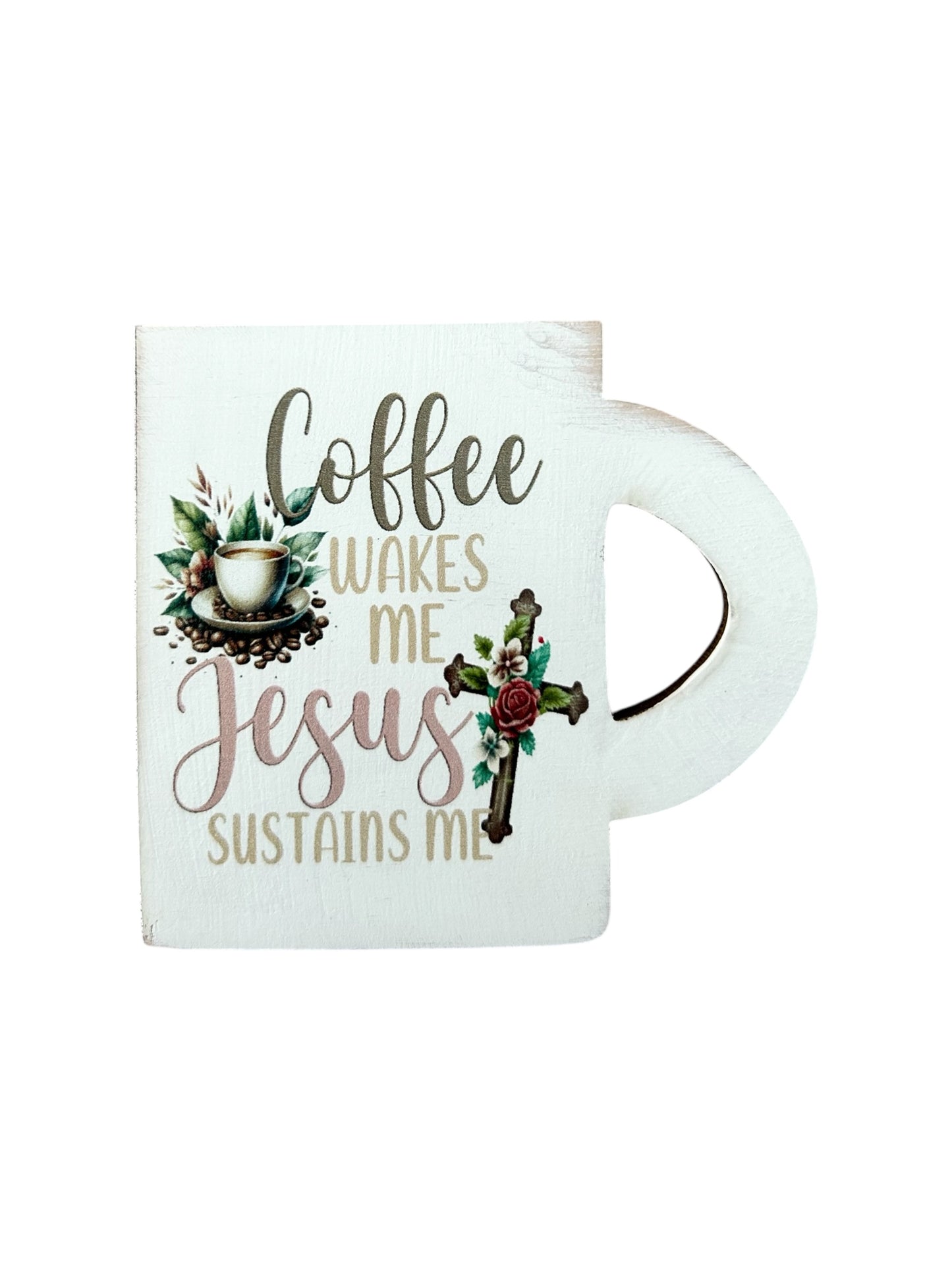Coffee Wakes Me Jesus Sustains Me - Coffee Decor Wood Magnet