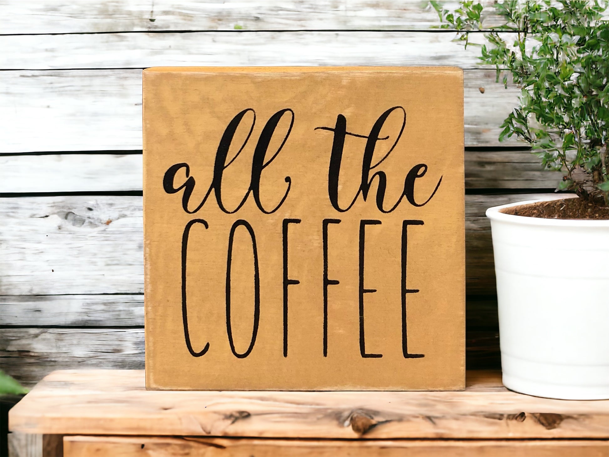 "All the coffee" wood sign