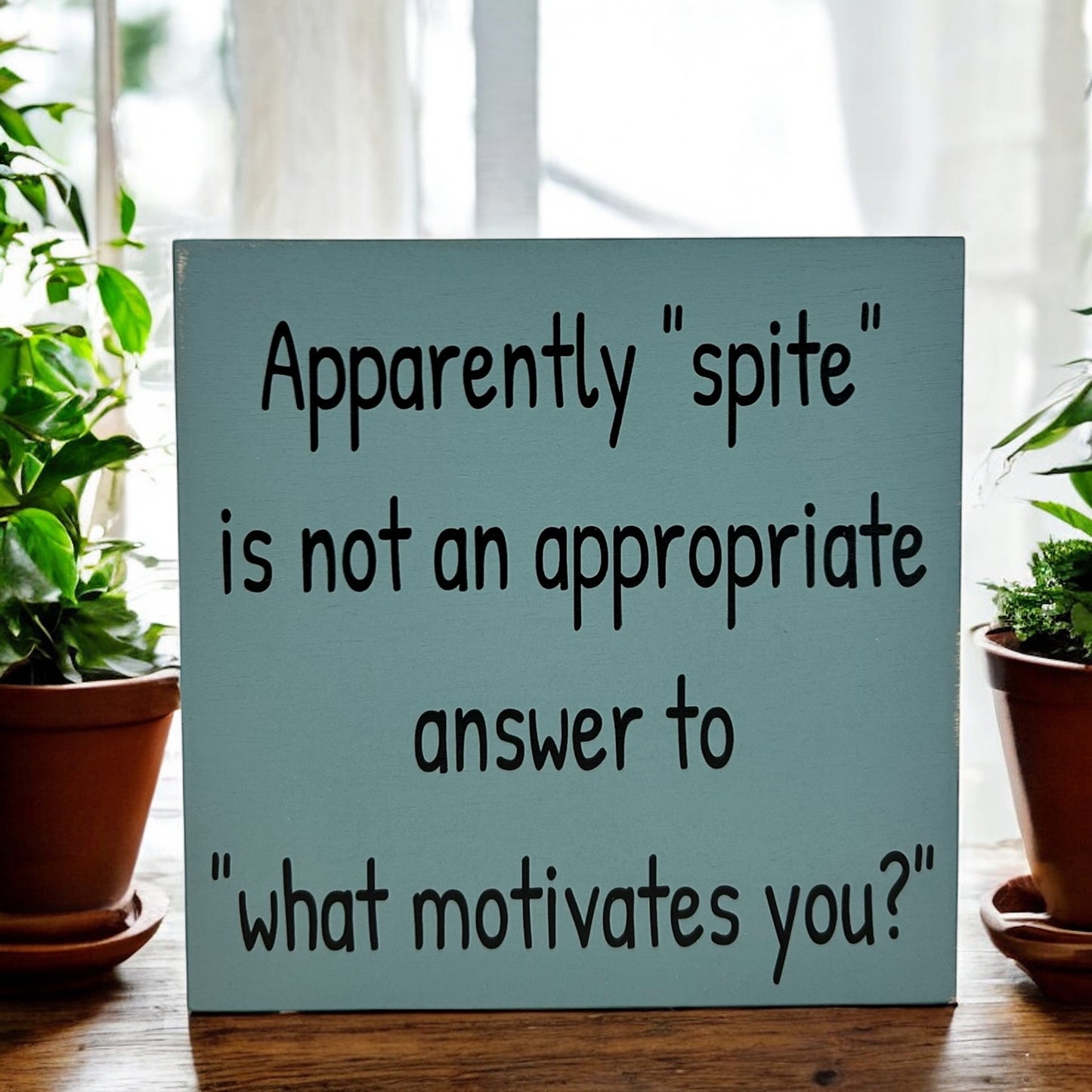 Spite Not Appropriate Answer- Funny Rustic Wood Sign