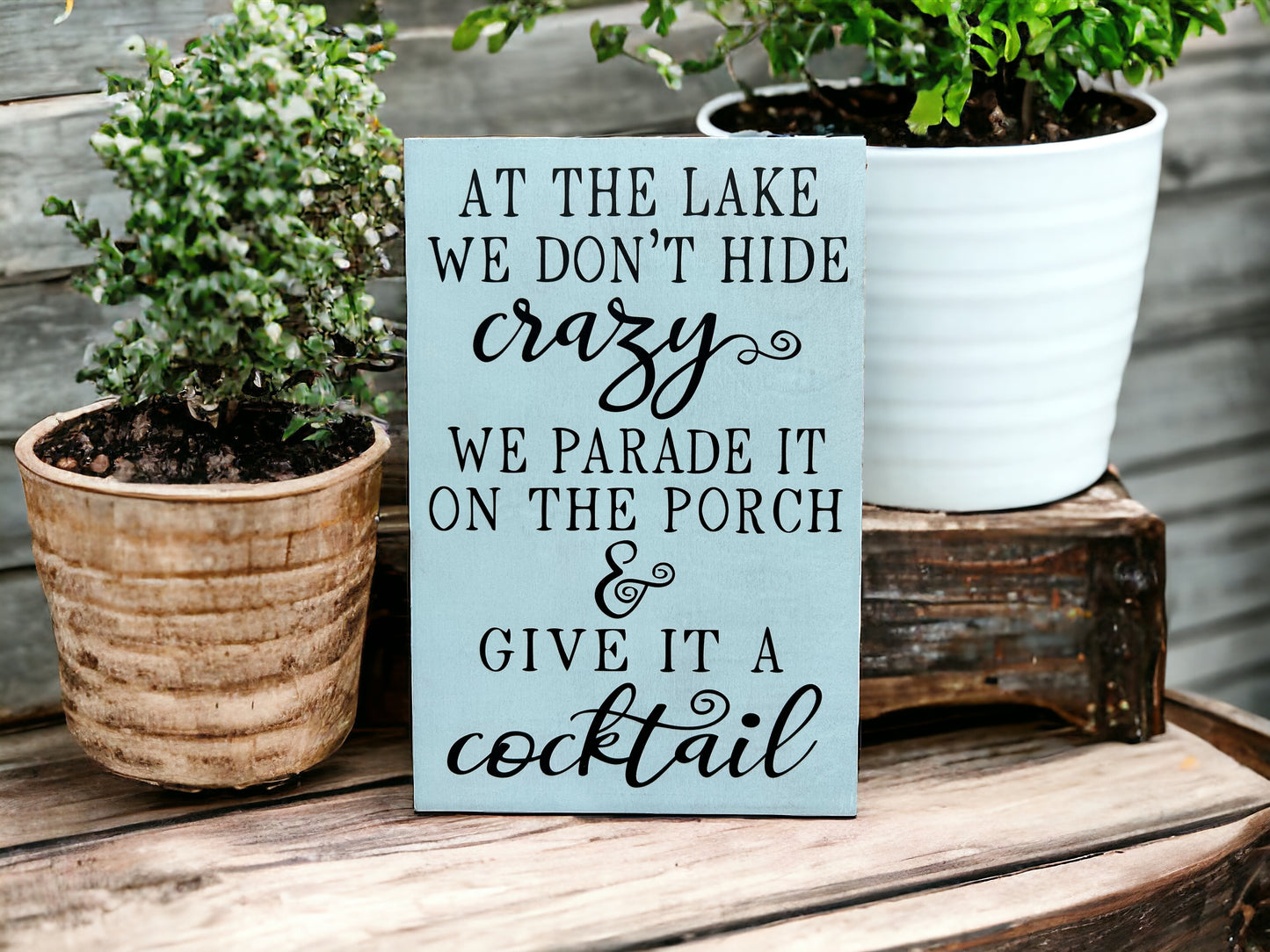 At the Lake We Don’t Hide Crazy -Rustic Wood Funny Lake Sign