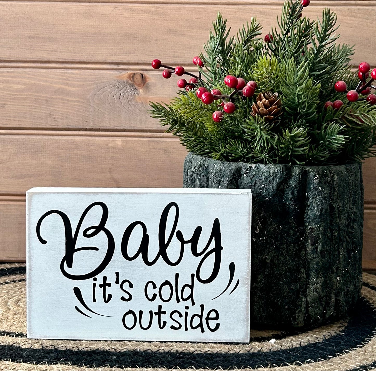 Baby it's Cold Outside - Rustic Wood Shelf Sitter
