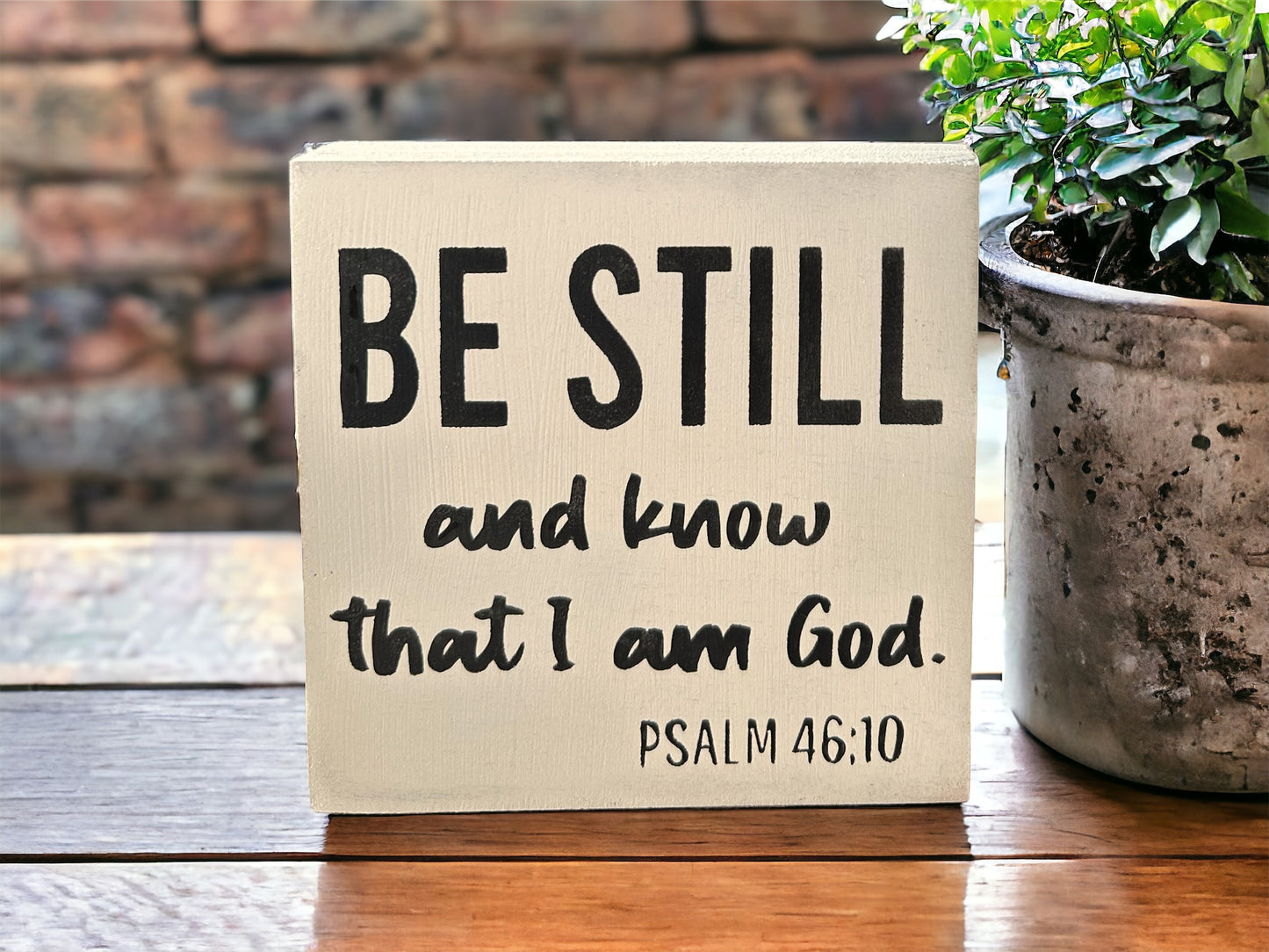 Be Still and Know That I Am God - Rustic Wood Sign