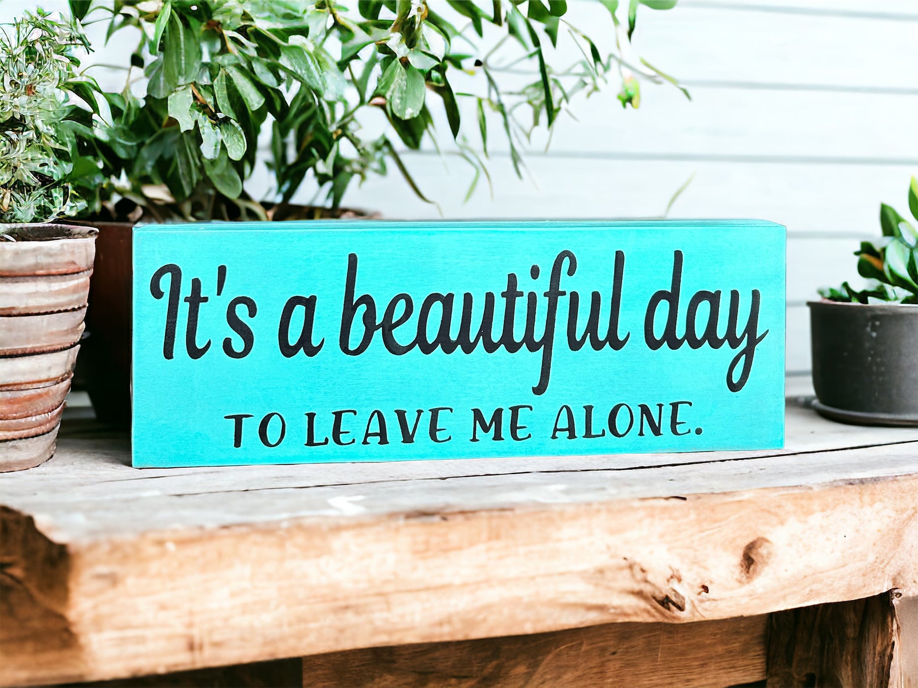 "Beautiful day" wood sign