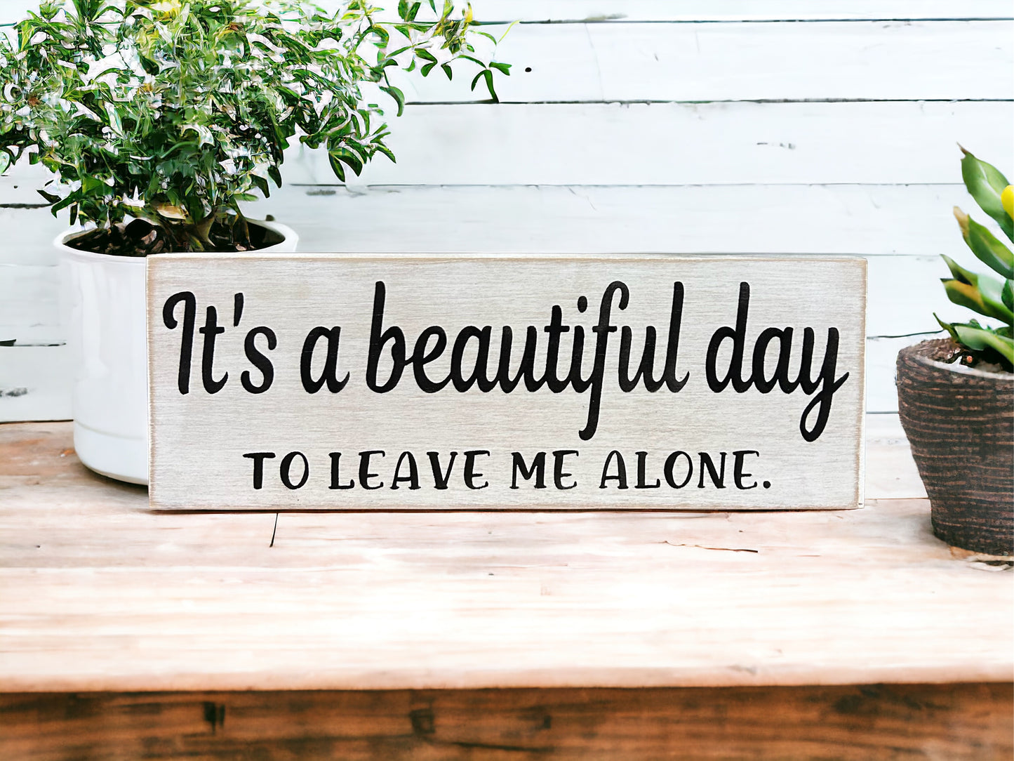 "Beautiful day" wood sign