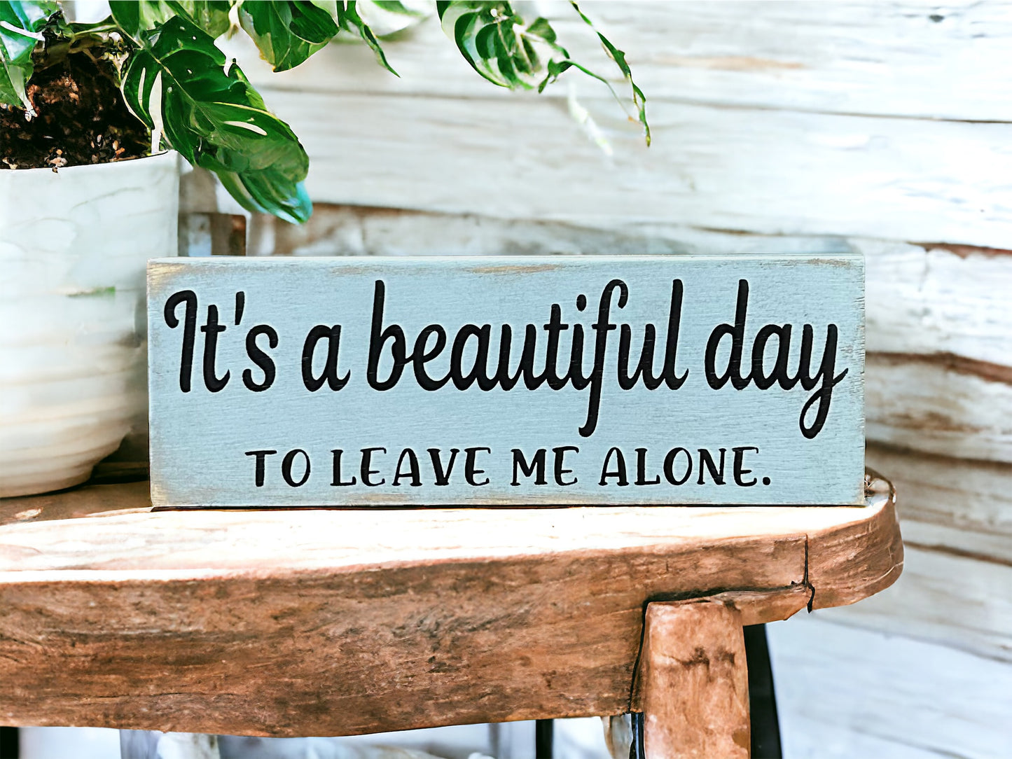 "Beautiful day" wood sign