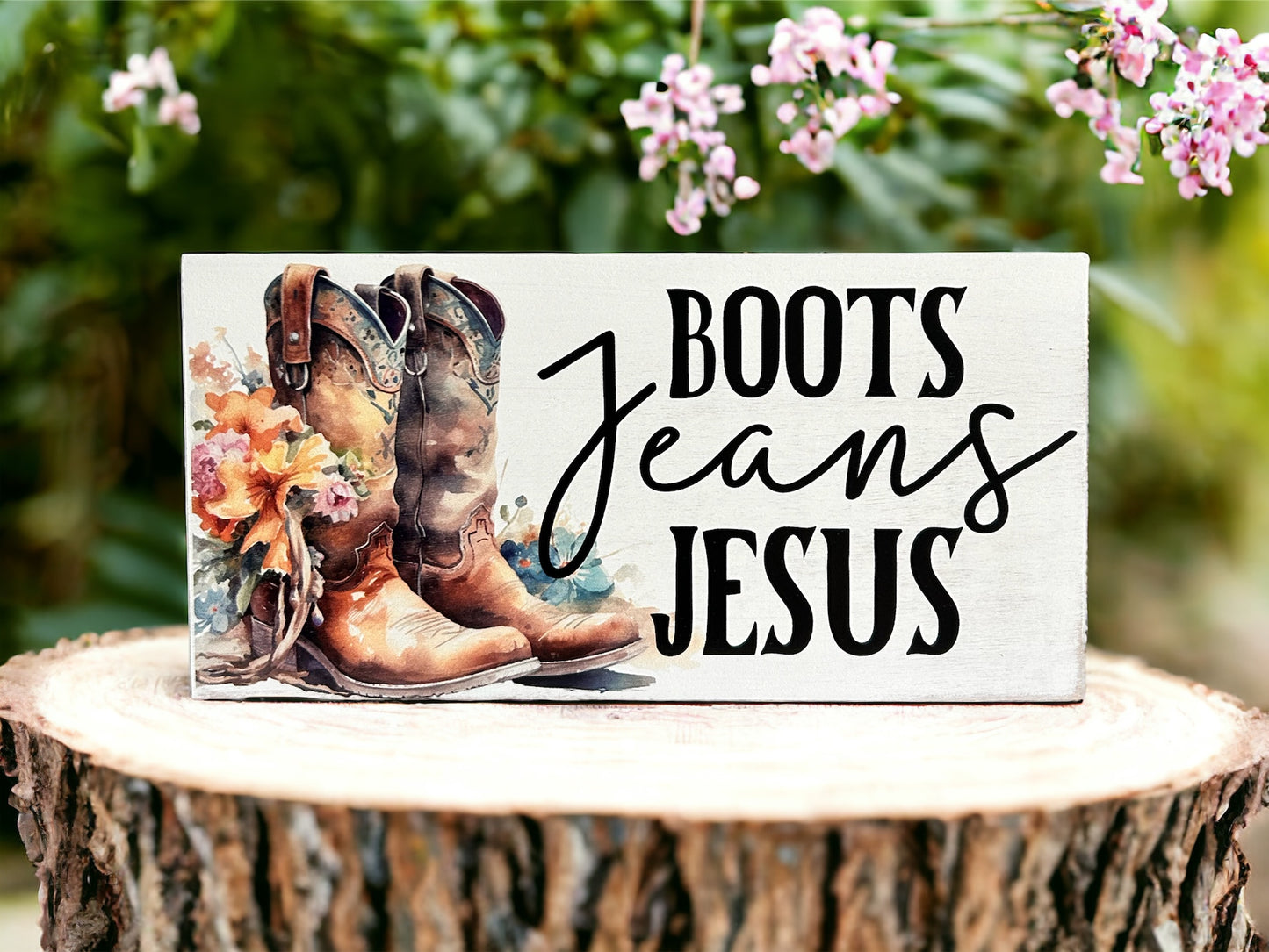 Boots, Jesus, Jeans - Rustic Country Wood Sign