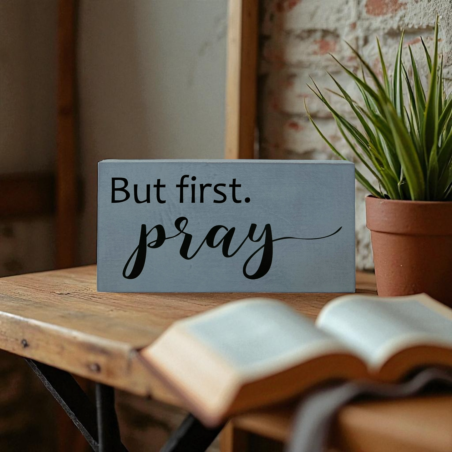 But First Pray - Rustic Wood White Shelf Sitter