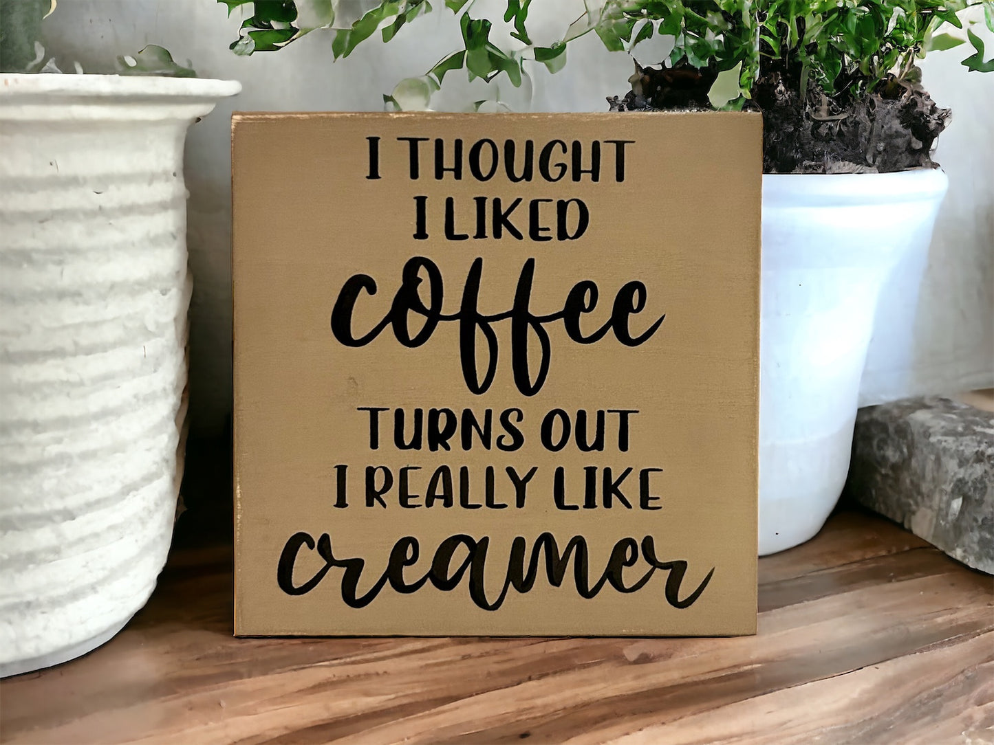 "Coffee creamer" wood sign