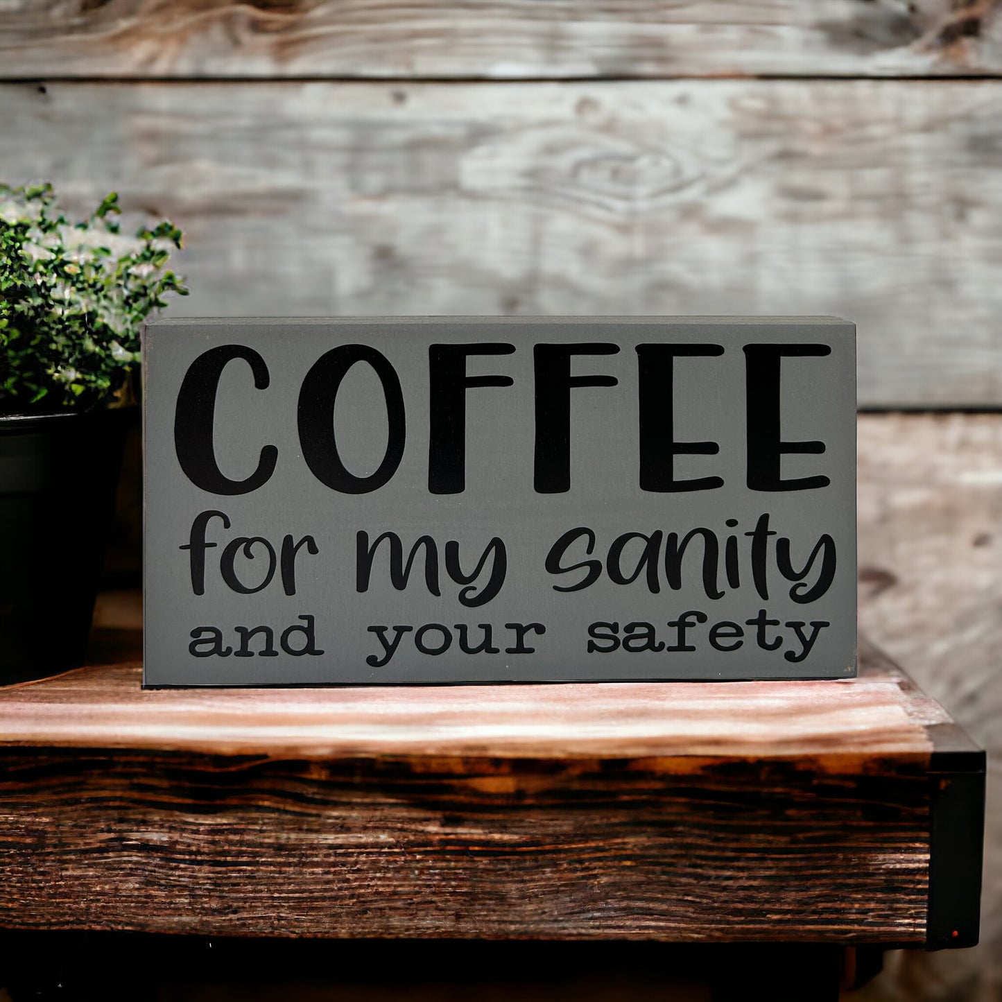 Coffee for my Sanity - Funny Rustic Wood Sign
