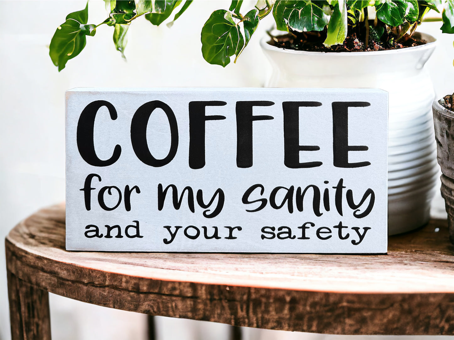 Coffee for my Sanity - Funny Rustic Wood Sign