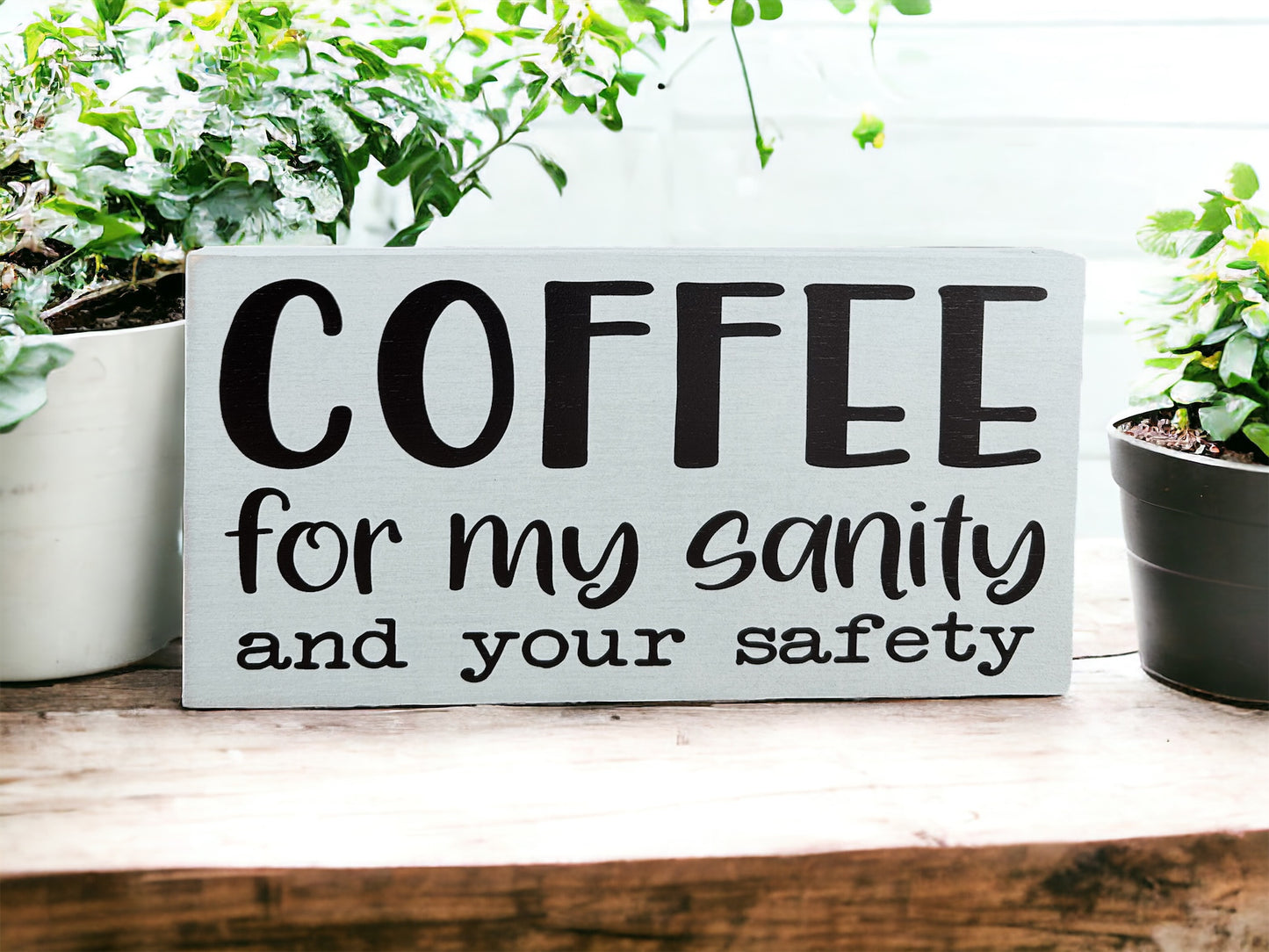 Coffee for my Sanity - Funny Rustic Wood Sign