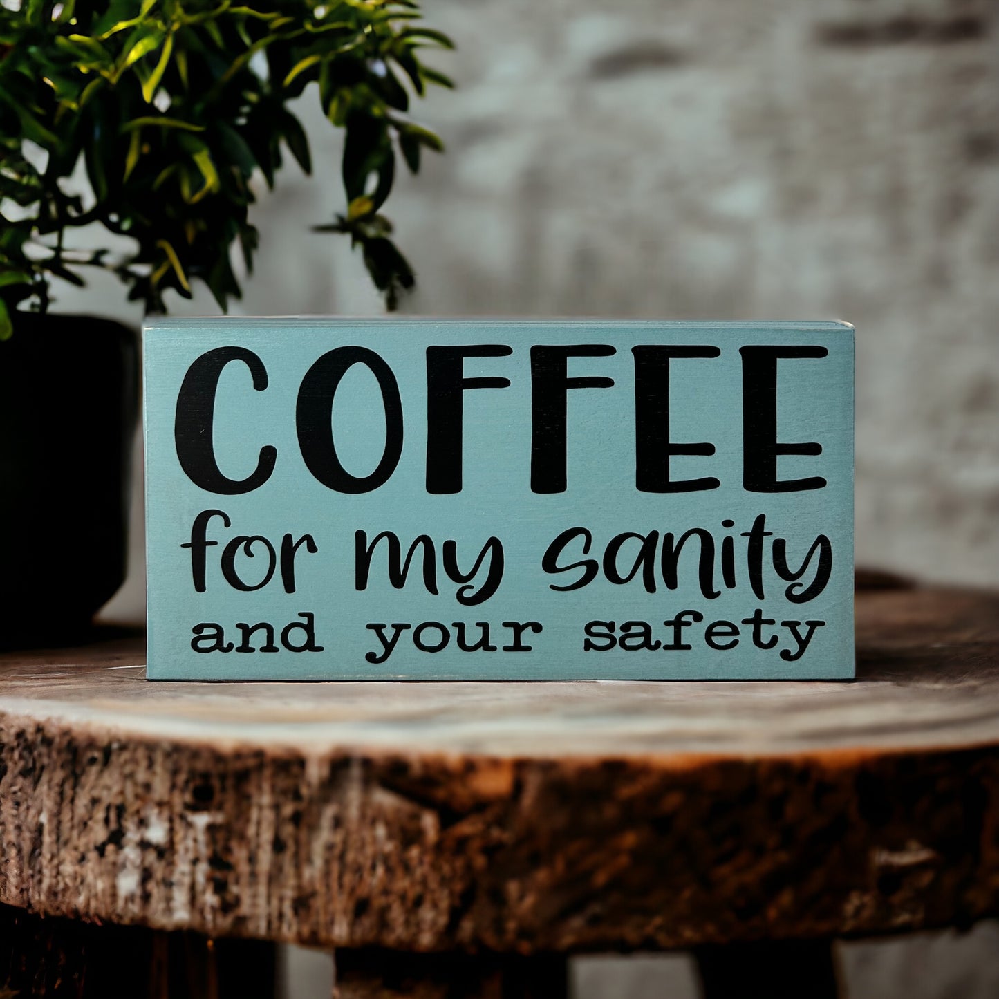 Coffee for my Sanity - Funny Rustic Wood Sign
