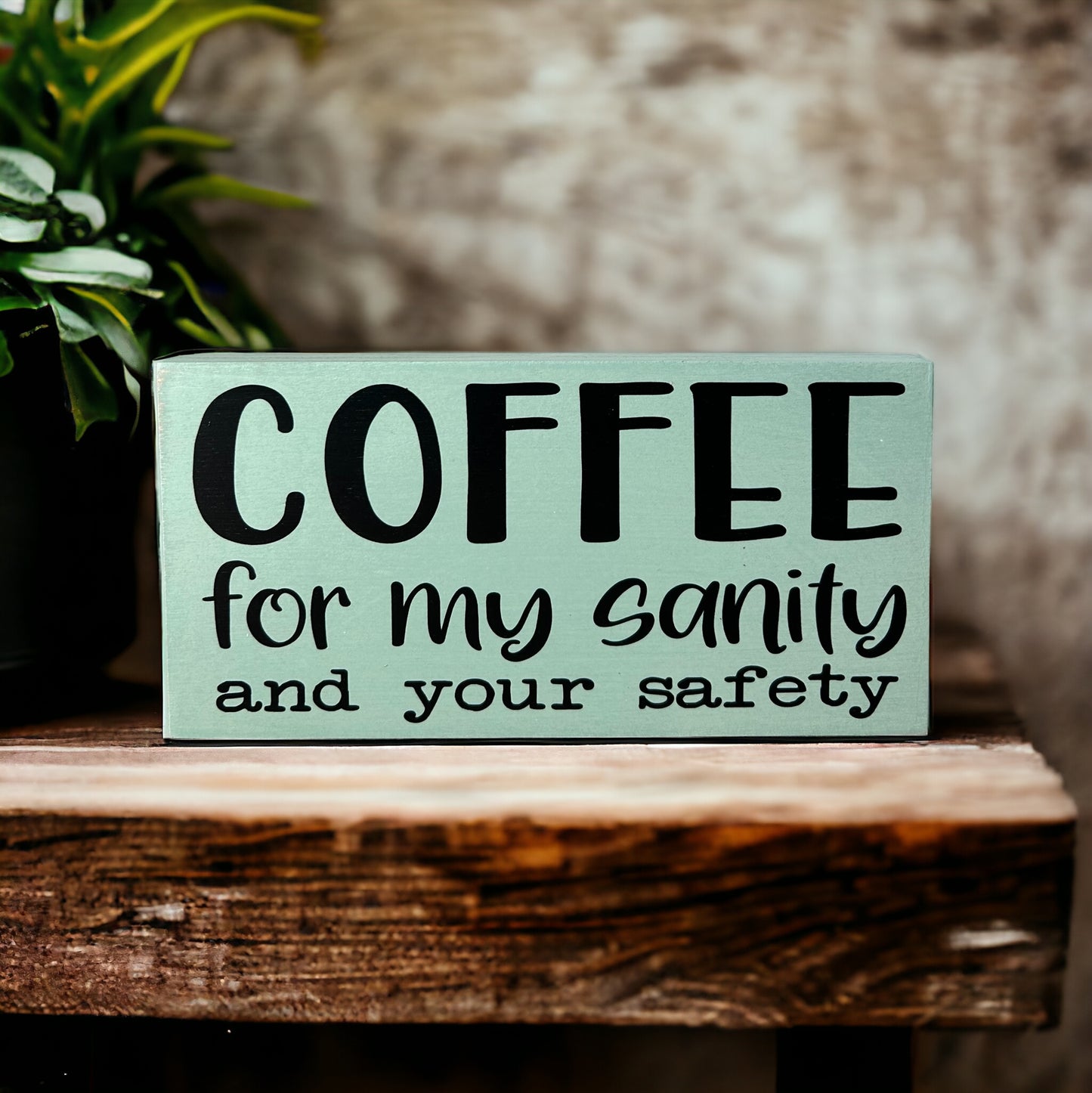 Coffee for my Sanity - Funny Rustic Wood Sign