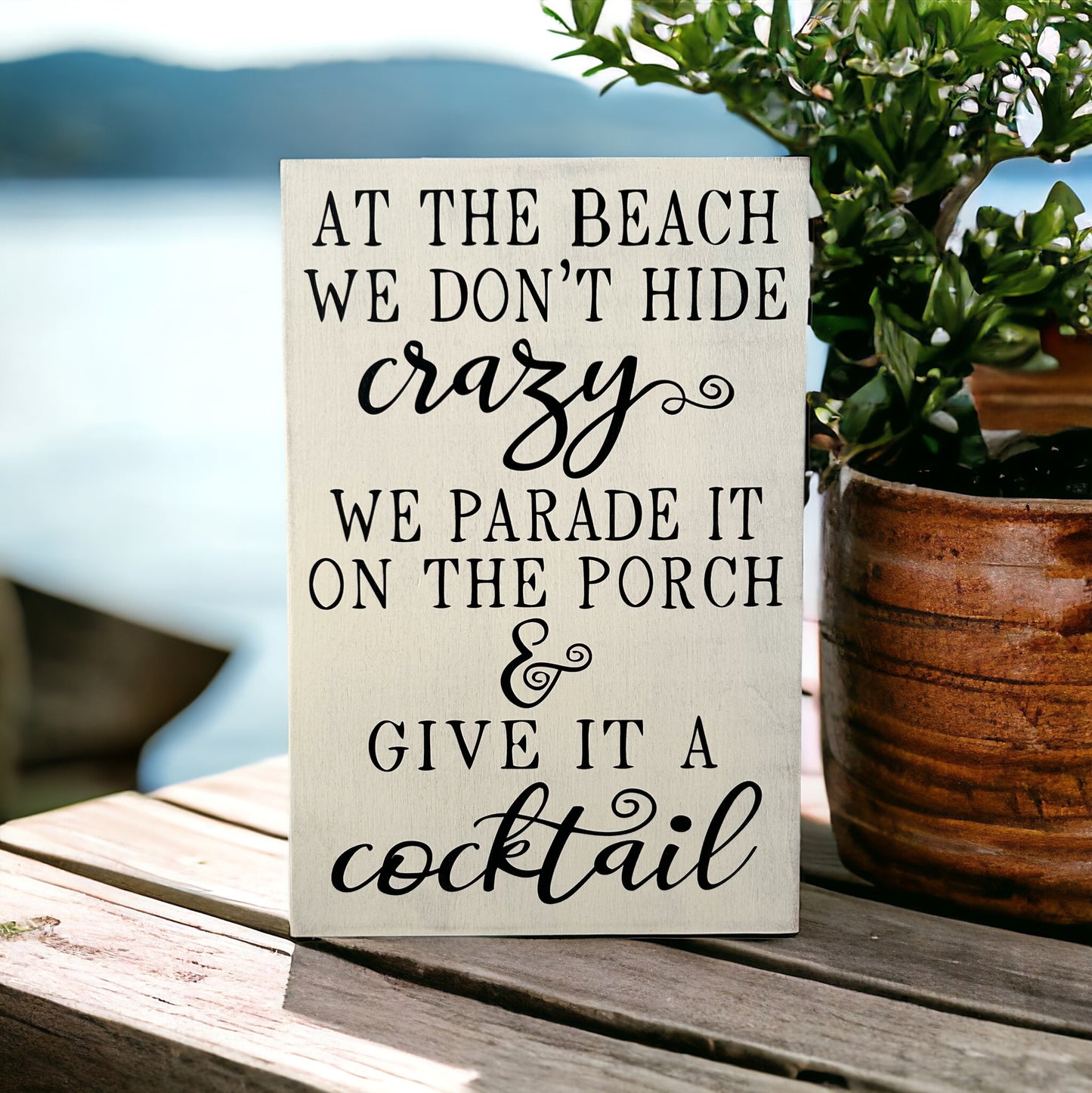 At the Beach We Don't Hide Crazy - Funny Rustic Wood Sign
