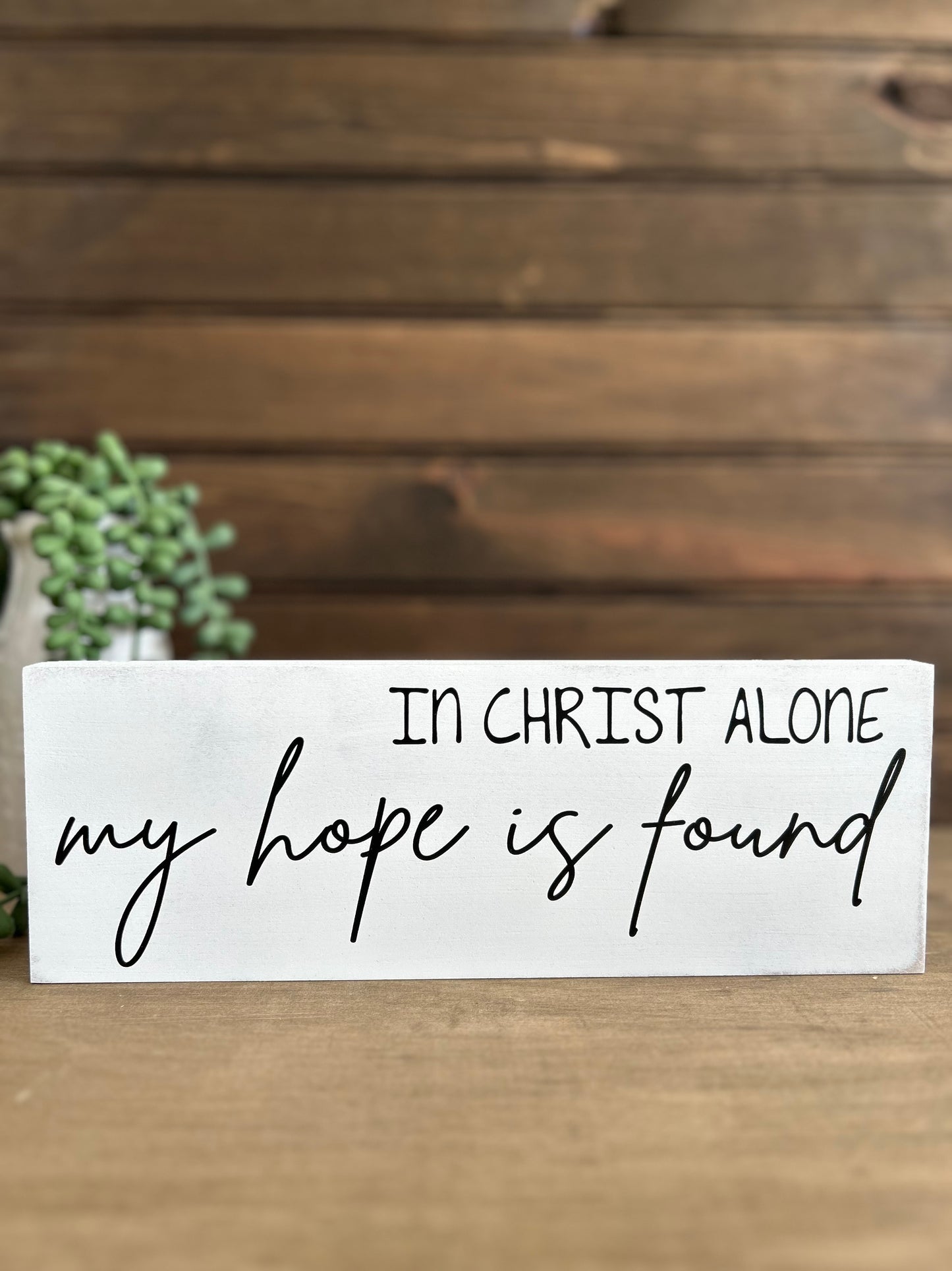 In Christ Alone - Rustic Wood Sign