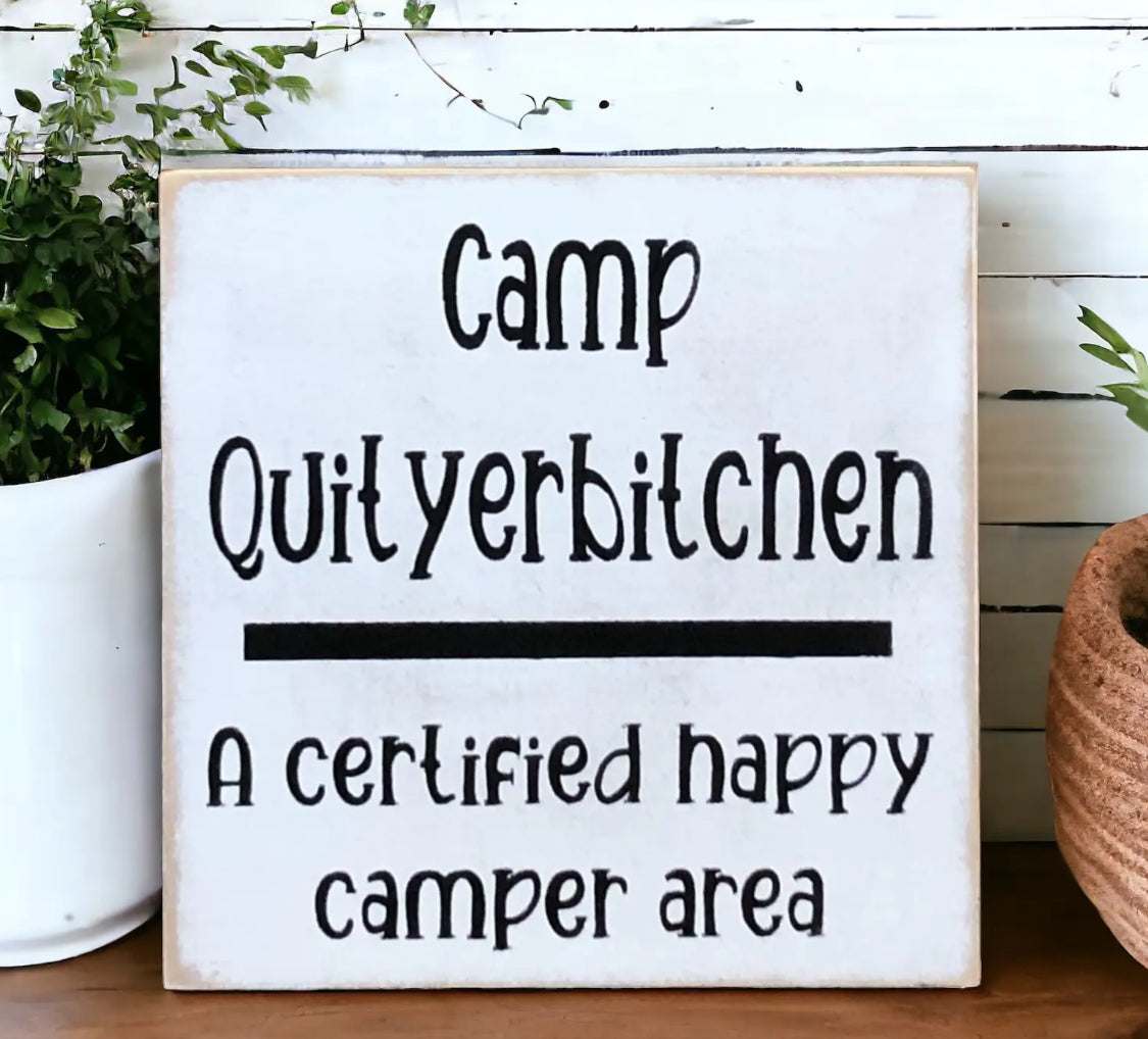 Camp Quityerbitchen - Funny Rustic Wood Sign Everyday Decor