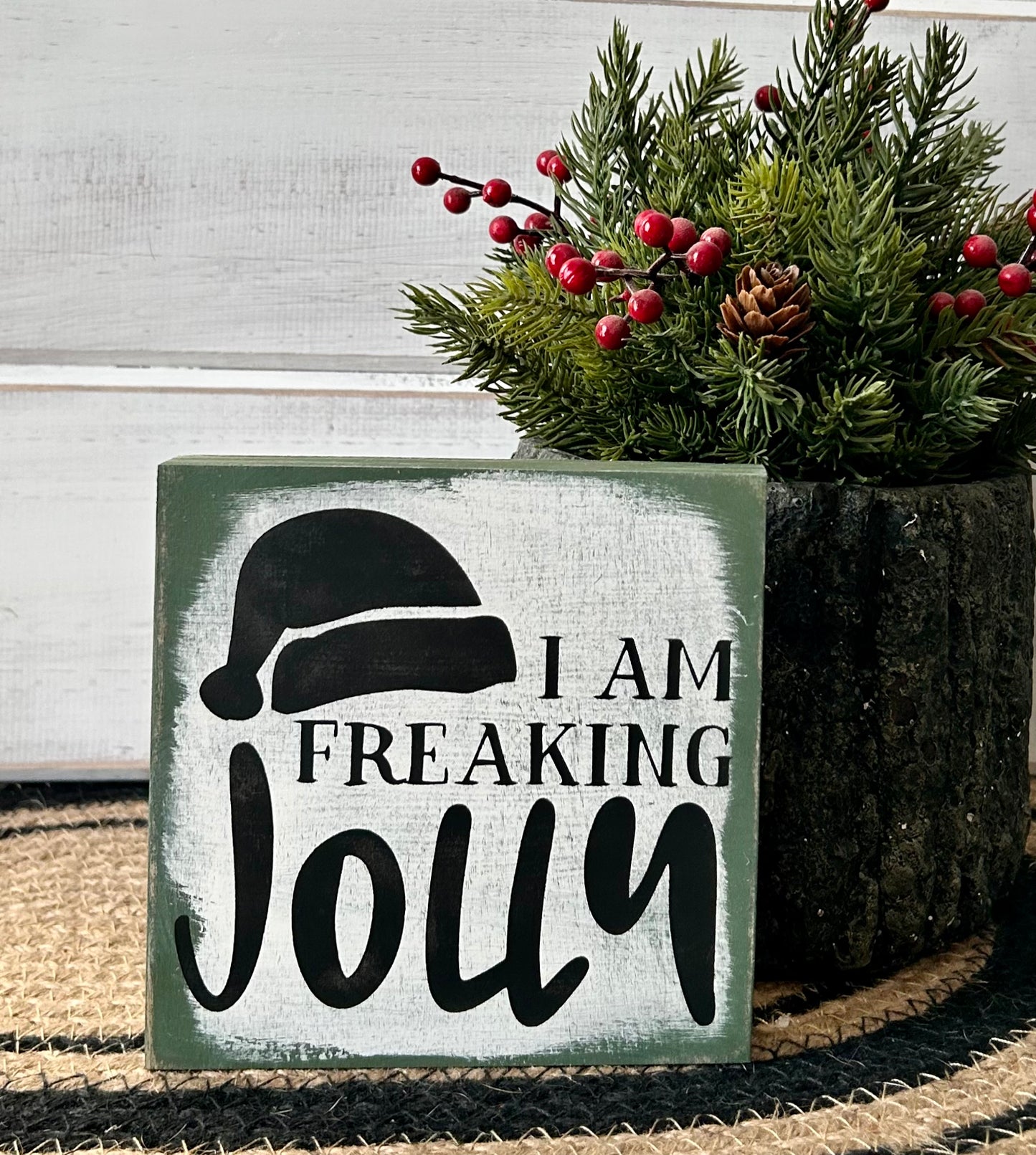 I Am Freaking Jolly - Funny Christmas Wood Sign