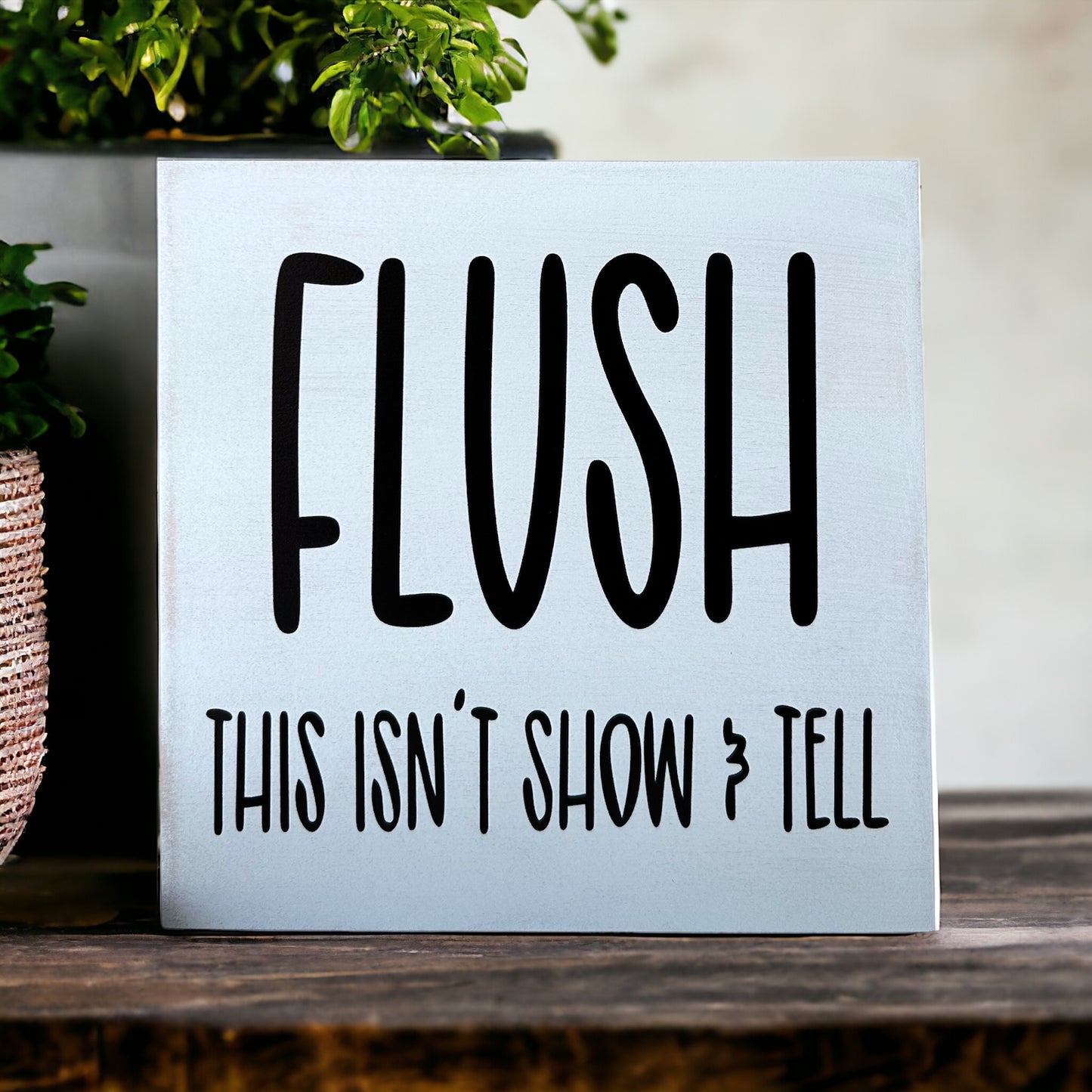 Flush - Funny Bathroom Rustic Shelf Sitter