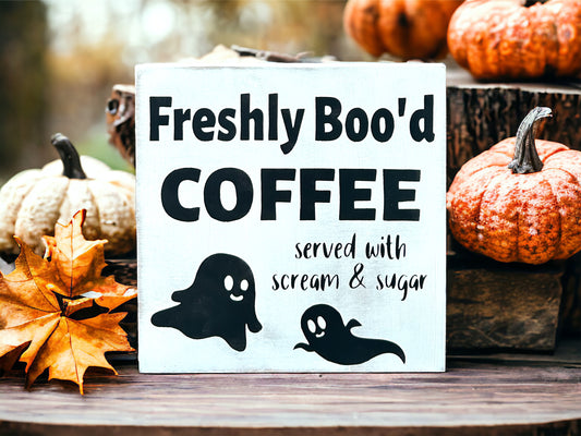 Freshly Boo'd Coffee - Funny Rustic Wood Fall Sign