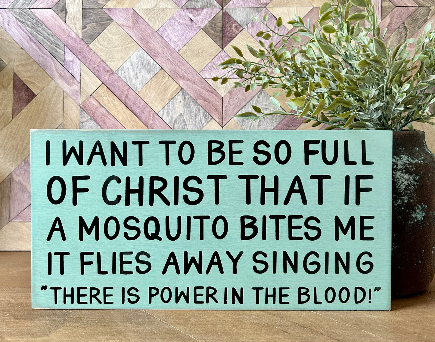 There is Power in the Blood- Funny/Inspirational Rustic Sign