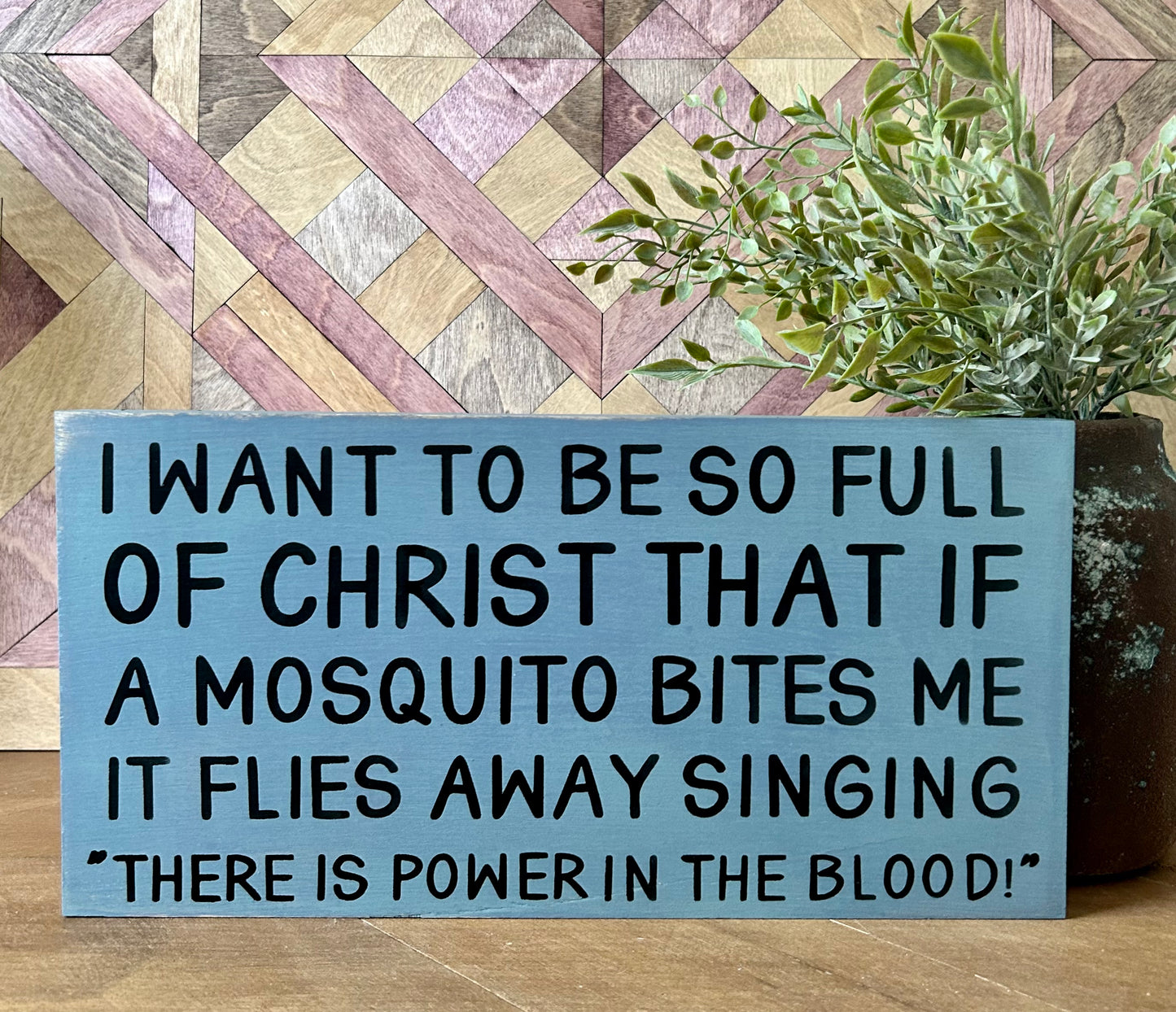 There is Power in the Blood- Funny/Inspirational Rustic Sign