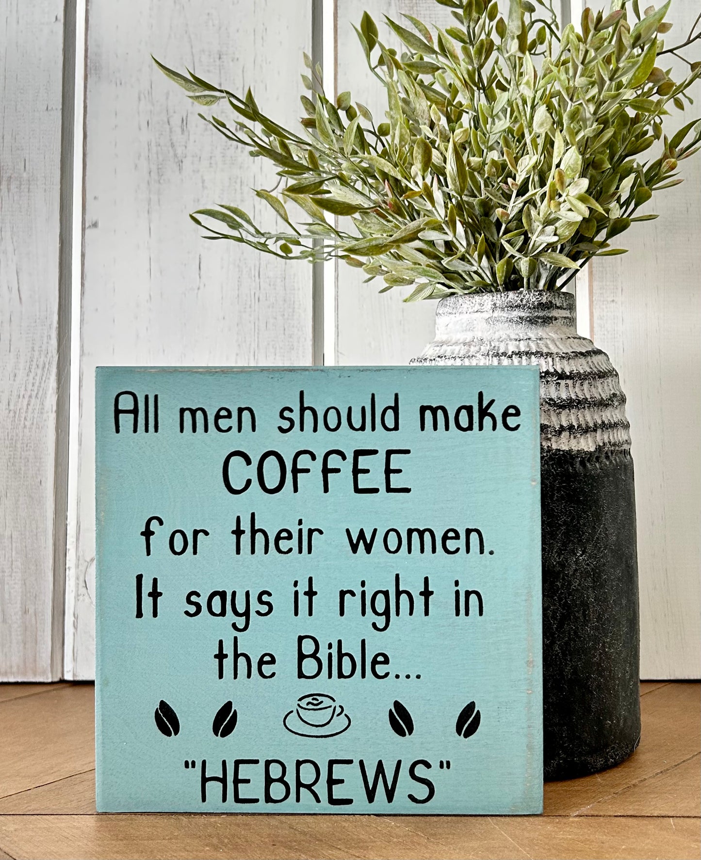 Hebrews - Funny Rustic Wood Coffee Sign