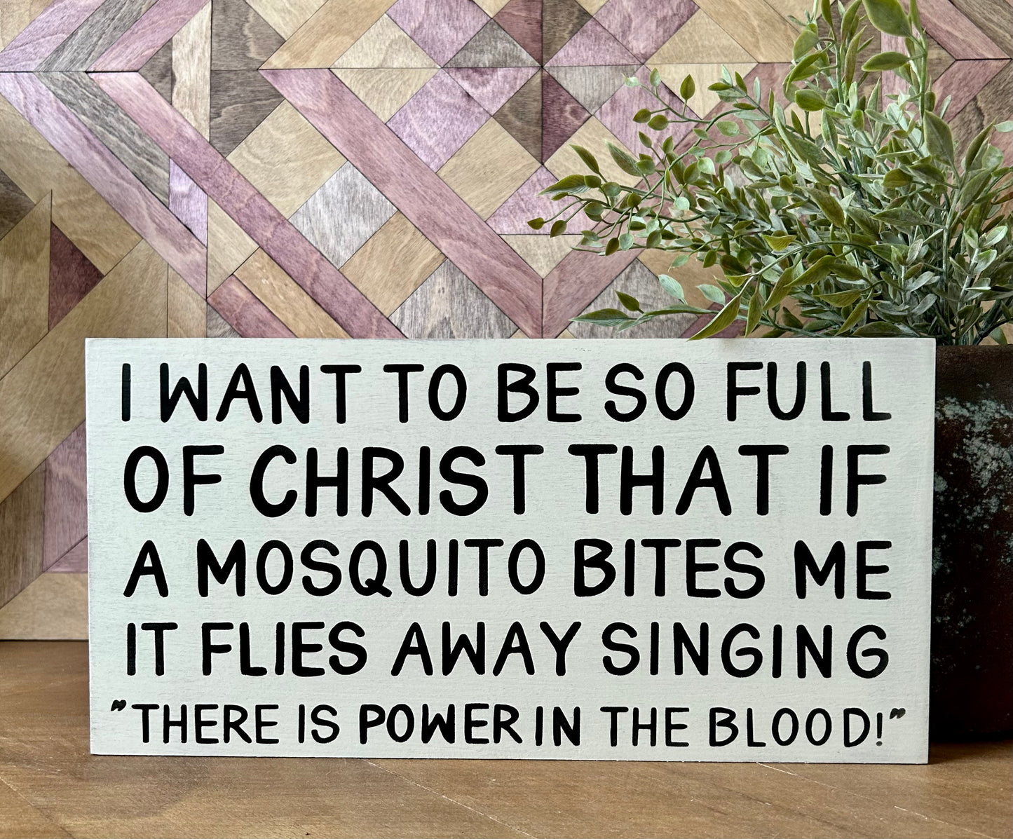 There is Power in the Blood- Funny/Inspirational Rustic Sign