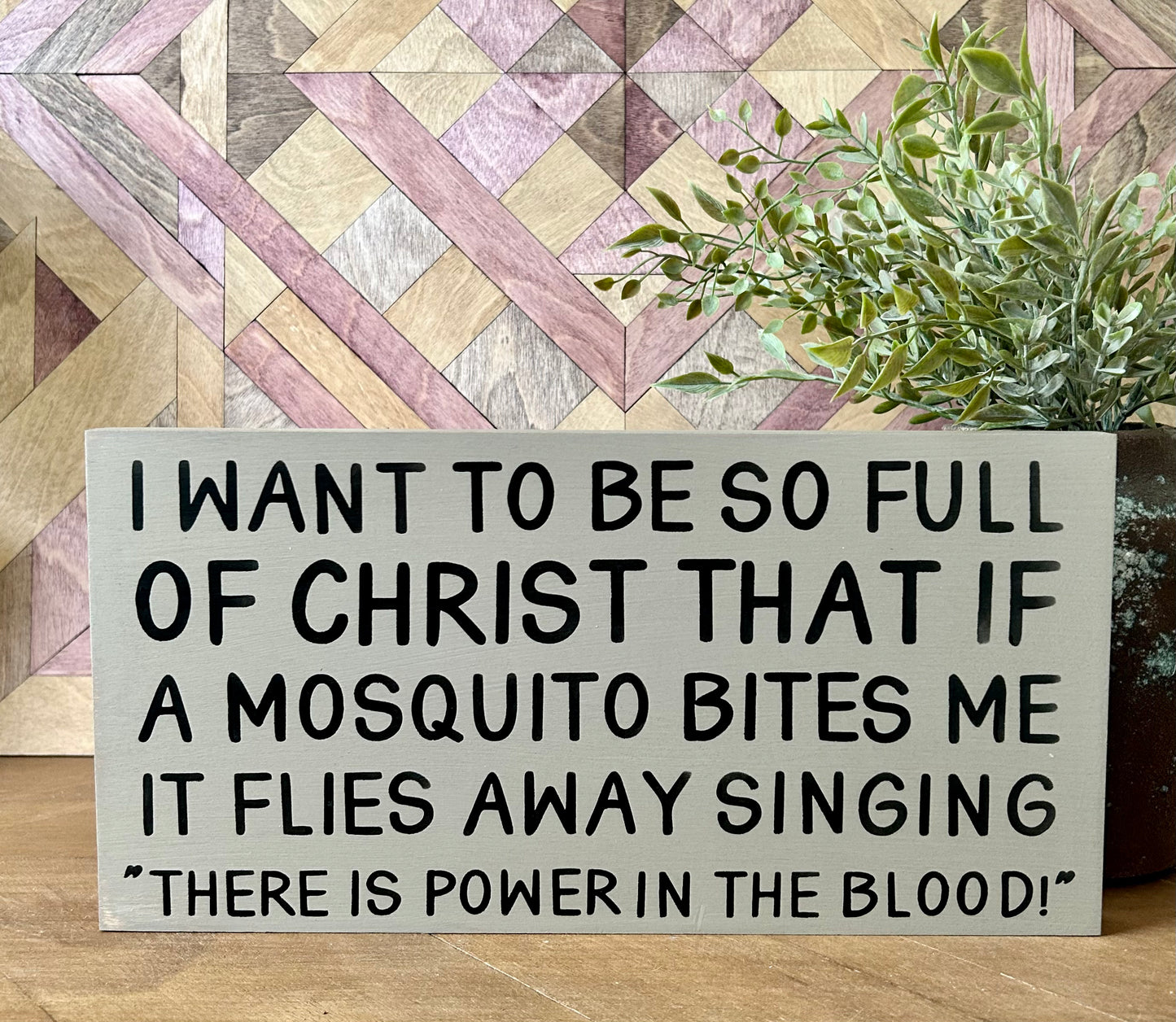 There is Power in the Blood- Funny/Inspirational Rustic Sign