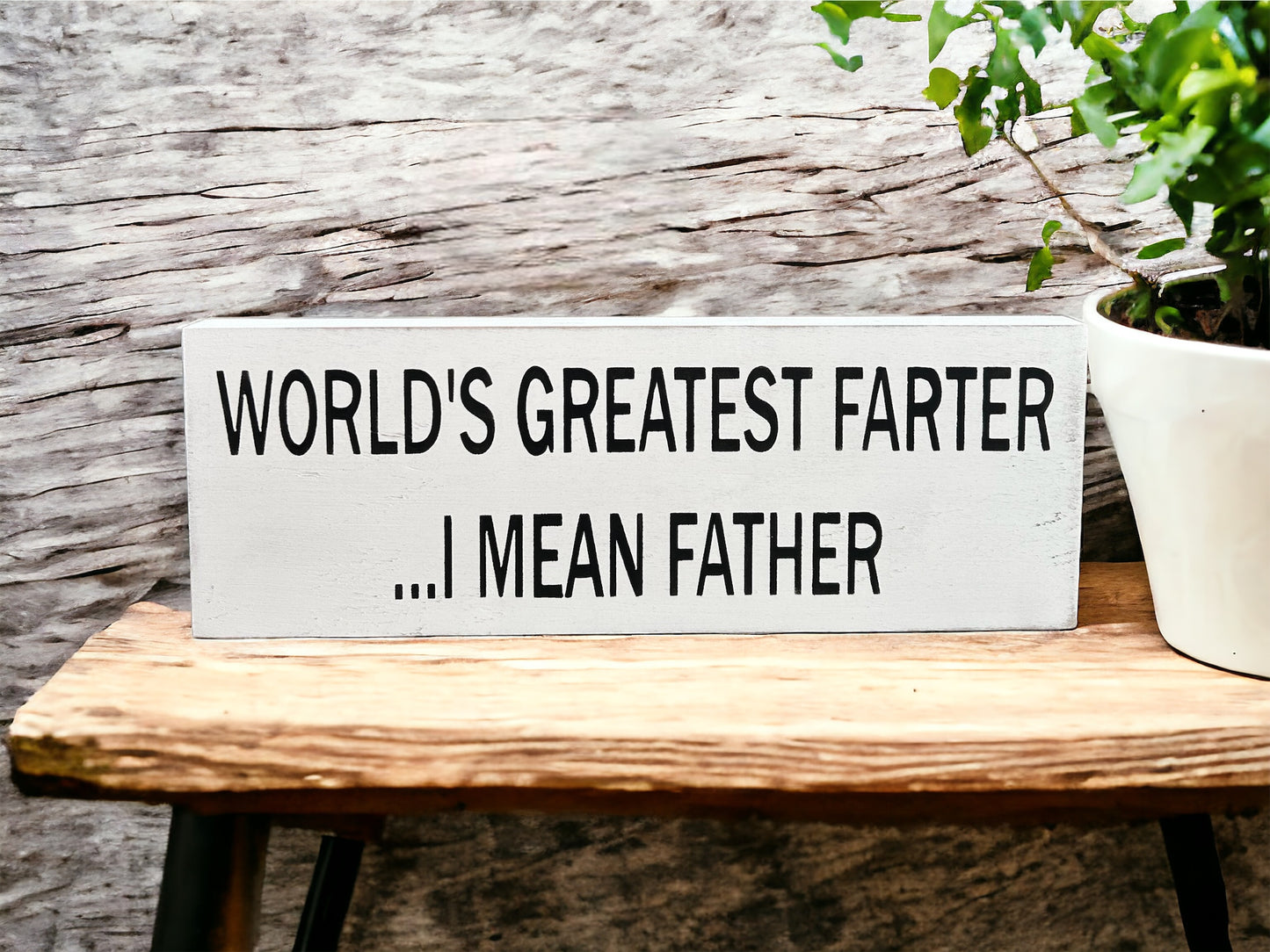 World's Greatest Farter - Rustic Father’s Day Wood Sign