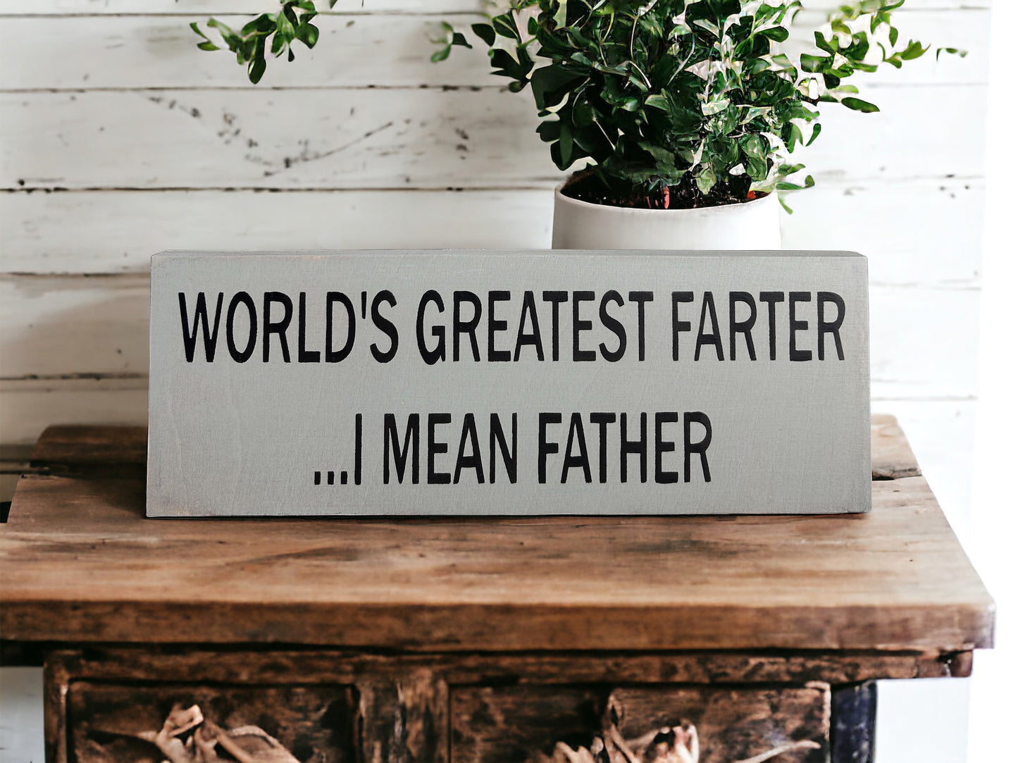 World's Greatest Farter - Rustic Father’s Day Wood Sign