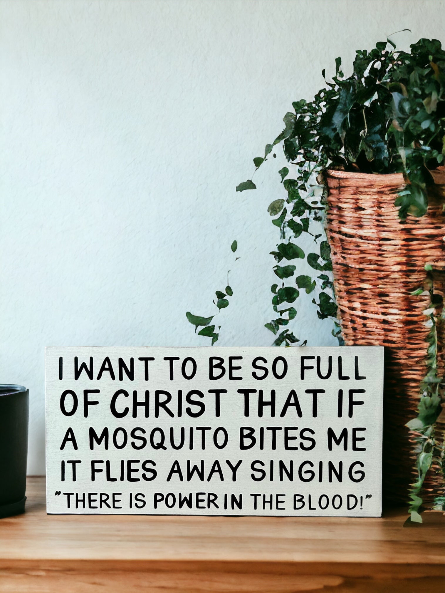 "Full of Christ" funny wood sign