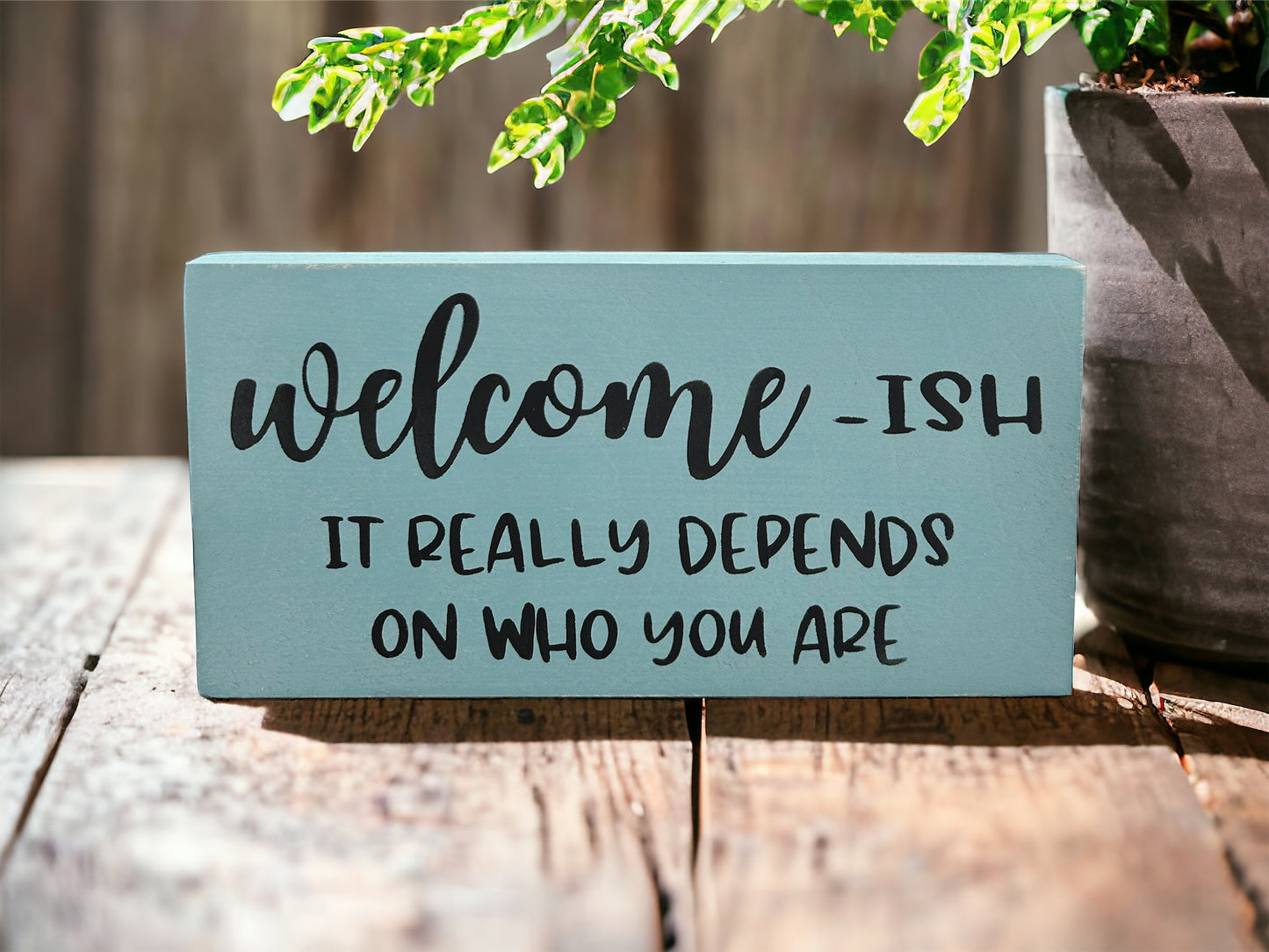 Welcomeish - Funny Rustic White Wood Sign