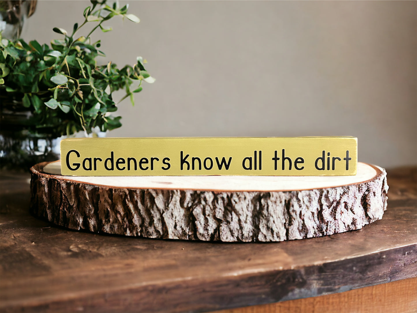 Gardeners Know All the Dirt - Wood Spring Shelf Sitter