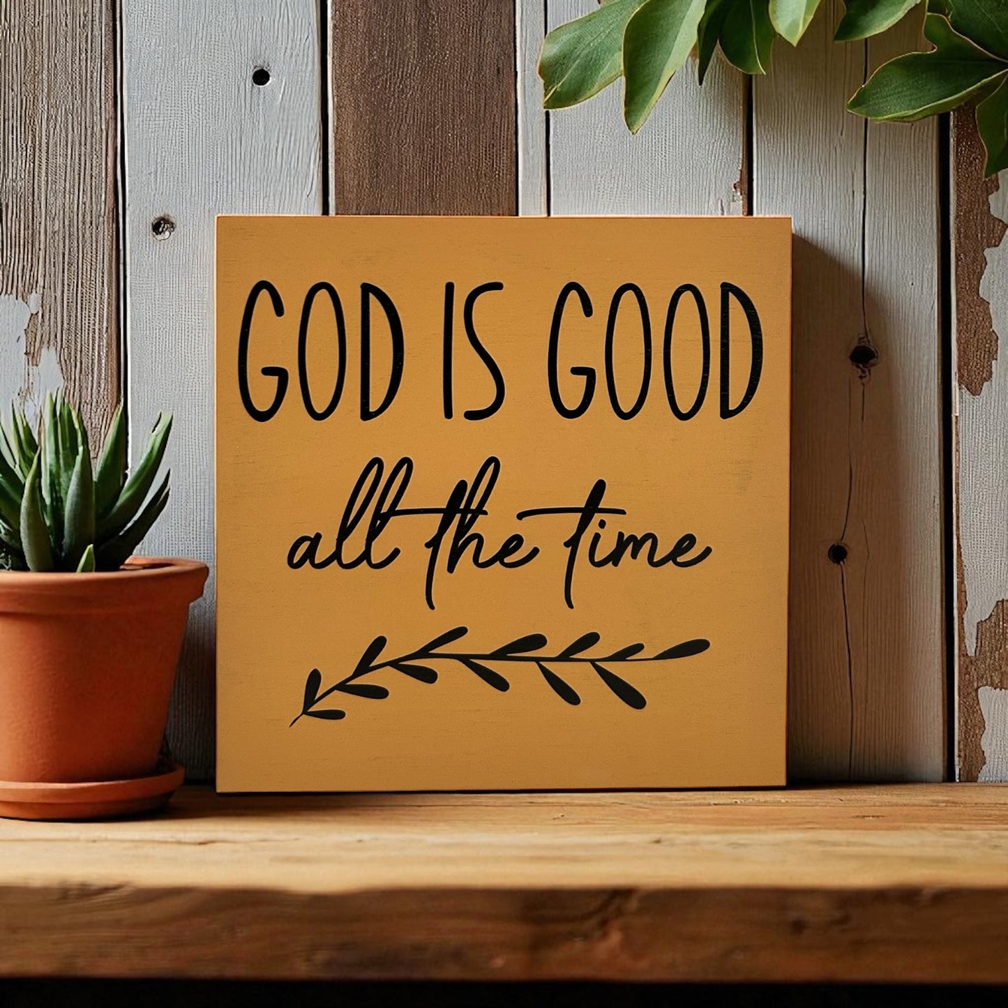 God is Good all the Time - Rustic Wood Sign