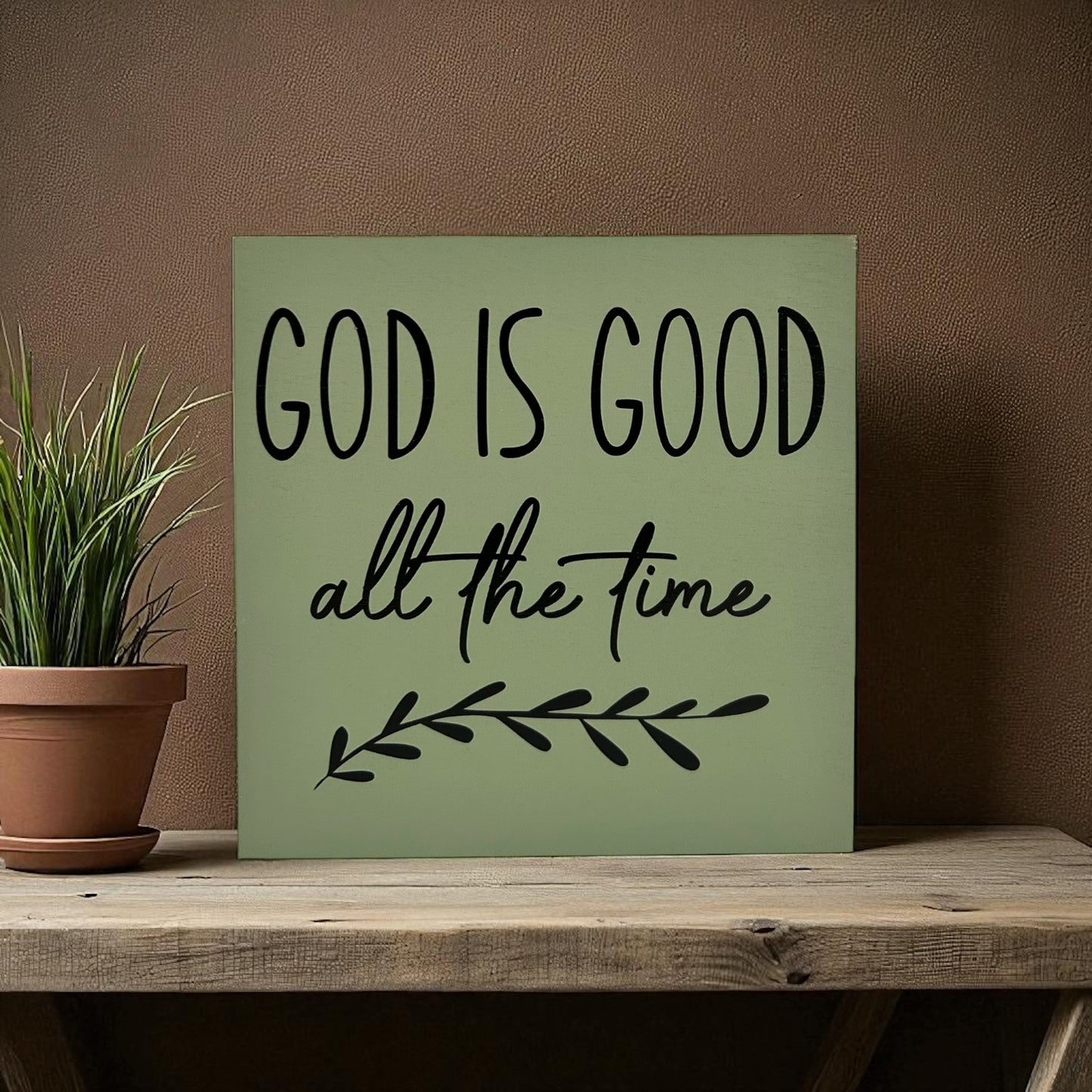 God is Good all the Time - Rustic Wood Sign