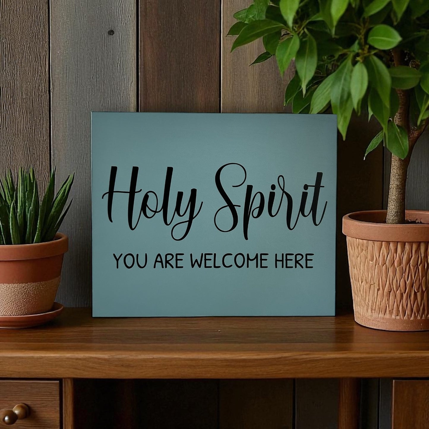 Holy Spirit You are Welcome Here - Rustic Wood Sign