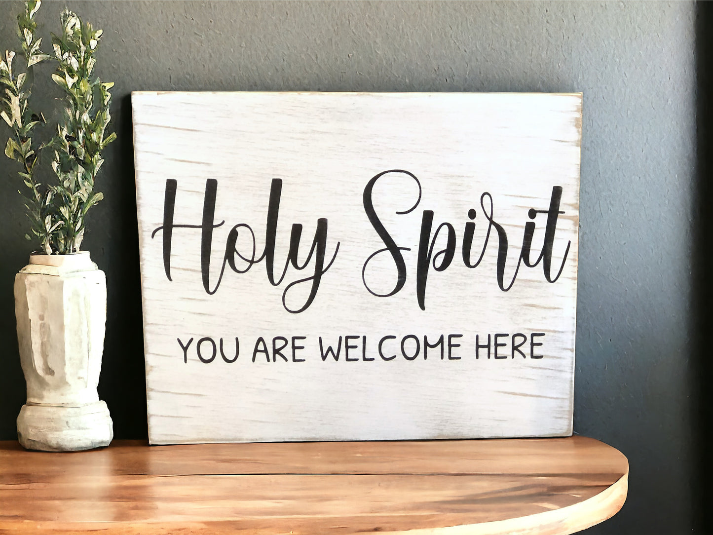 Holy Spirit You are Welcome Here - Rustic Wood Sign