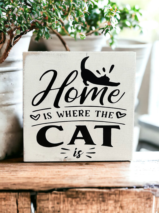 "Home is where the cat is" wood sign
