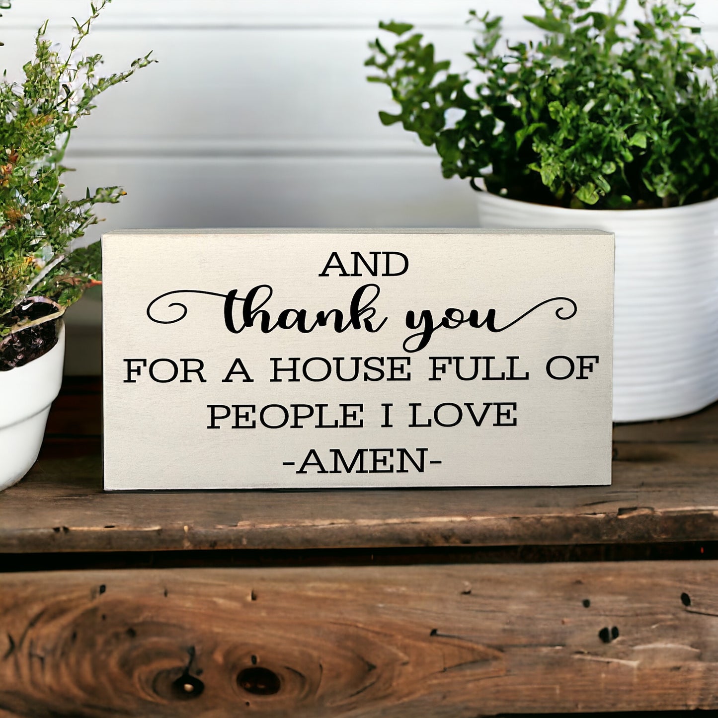Thank You For The People I Love - Rustic Wood Sign